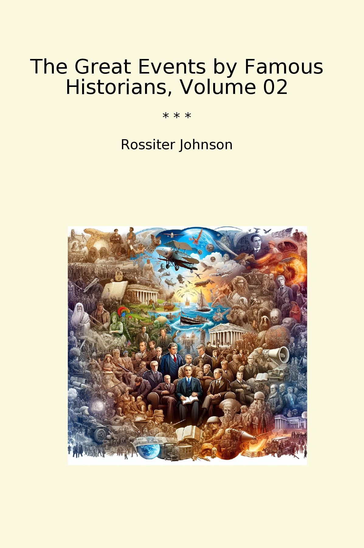 The Great Events by Famous Historians, Volume 02