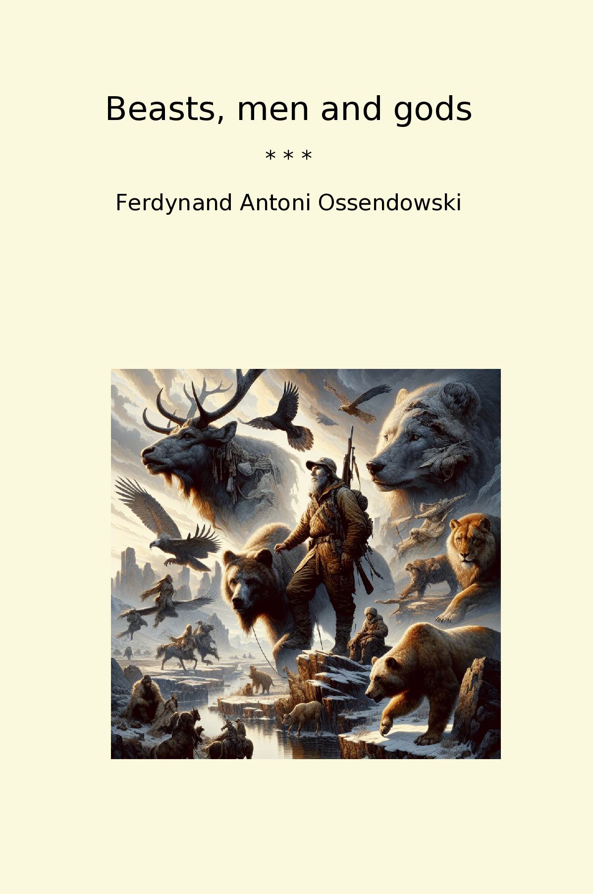 Beasts, men and gods