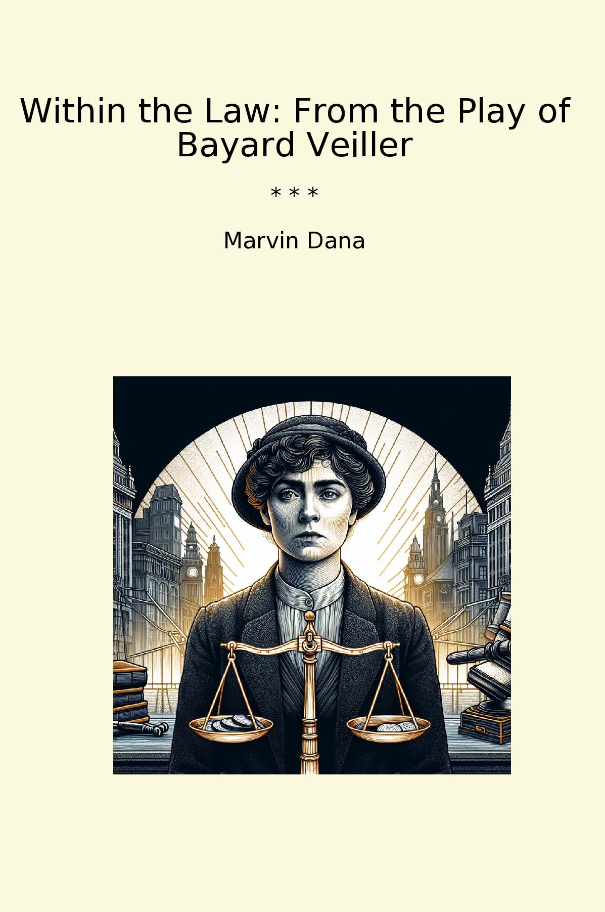 Within the Law: From the Play of Bayard Veiller