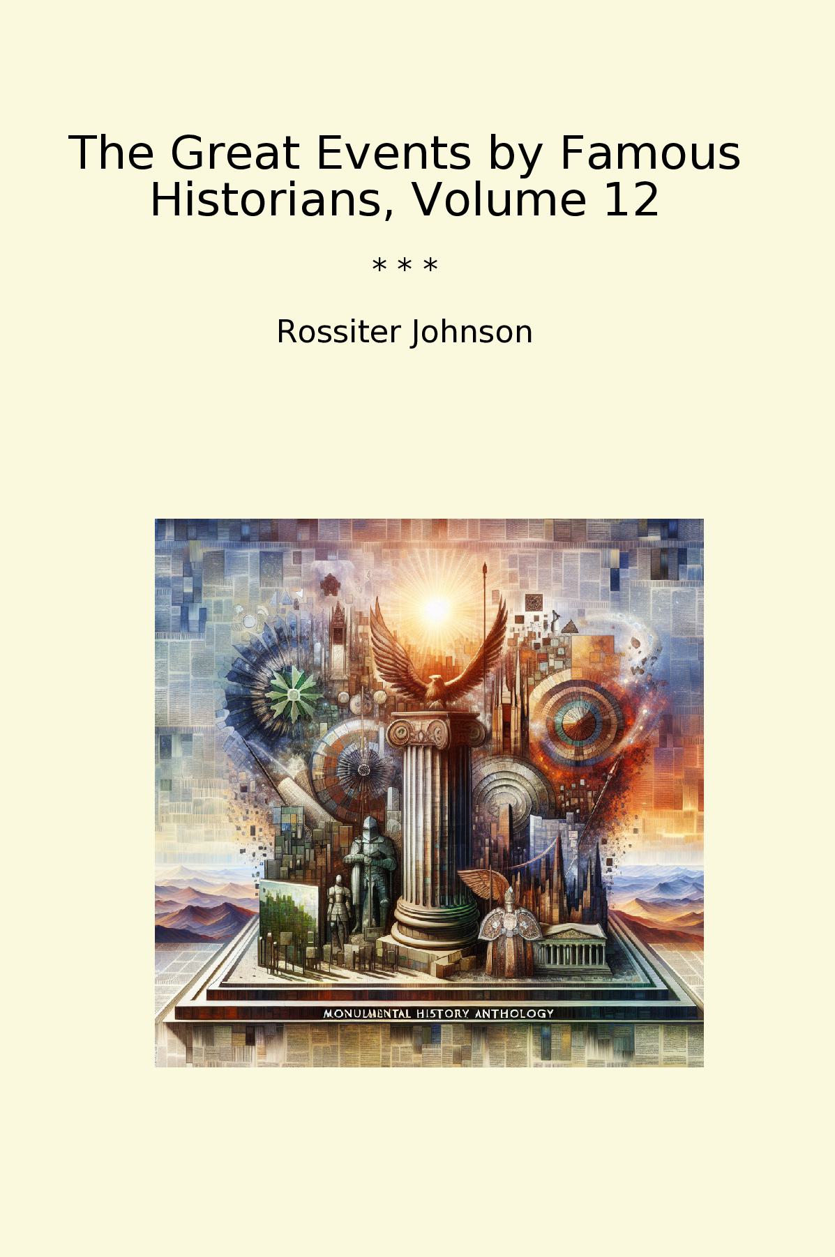 The Great Events by Famous Historians, Volume 12