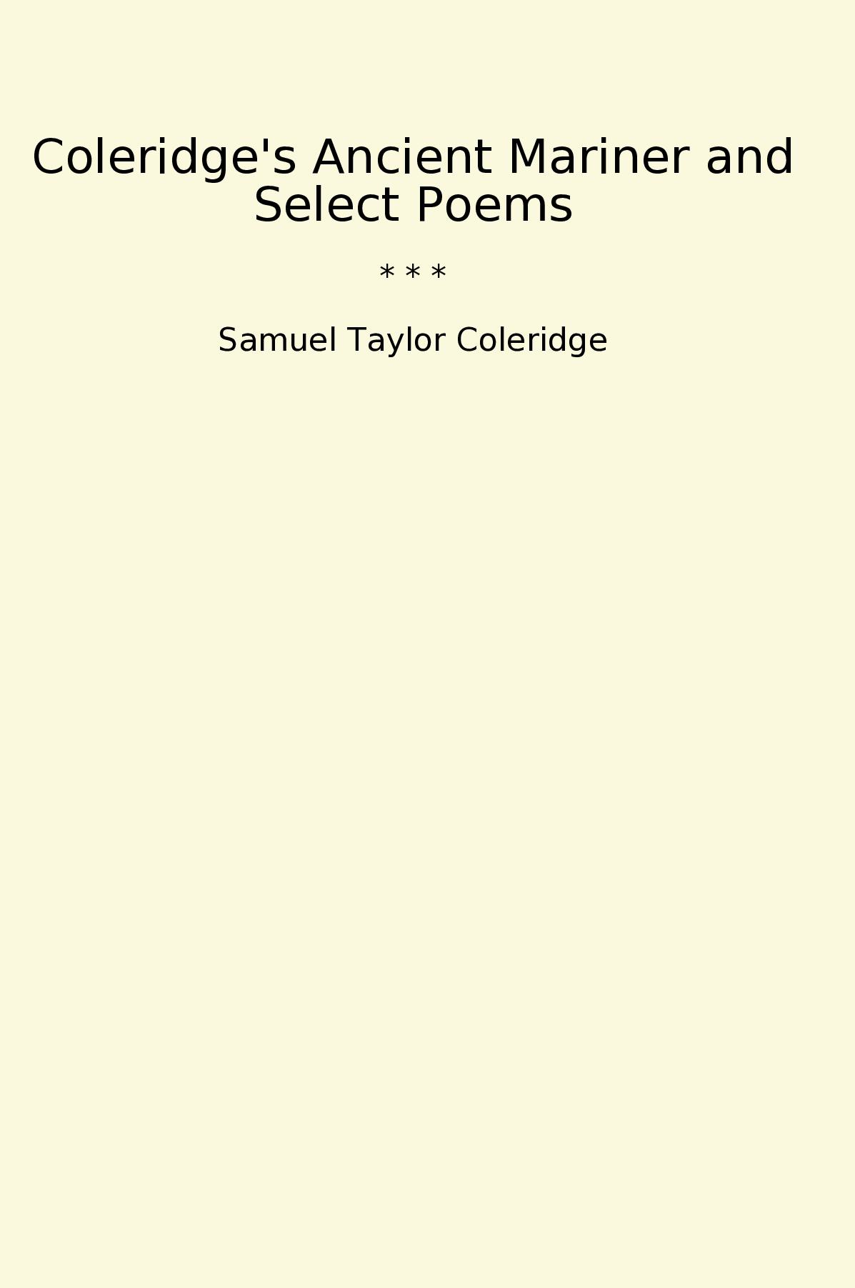 Coleridge's Ancient Mariner and Select Poems