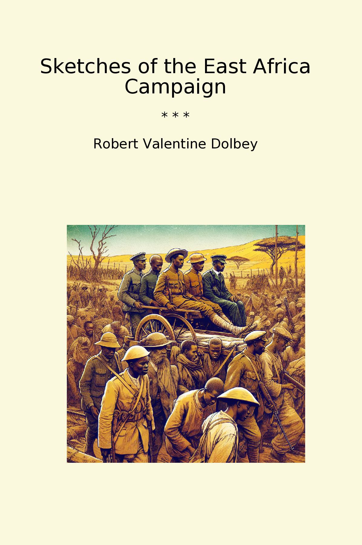 Sketches of the East Africa Campaign