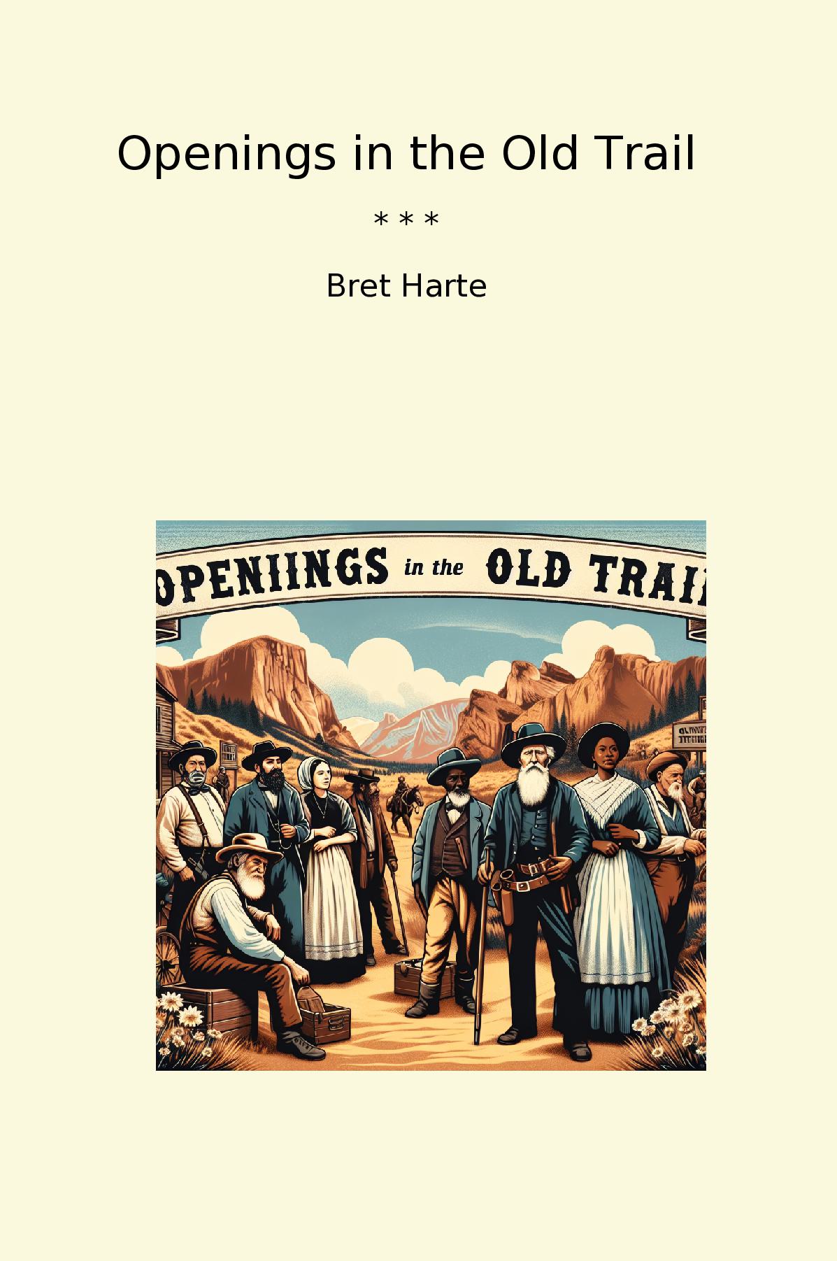 Openings in the Old Trail