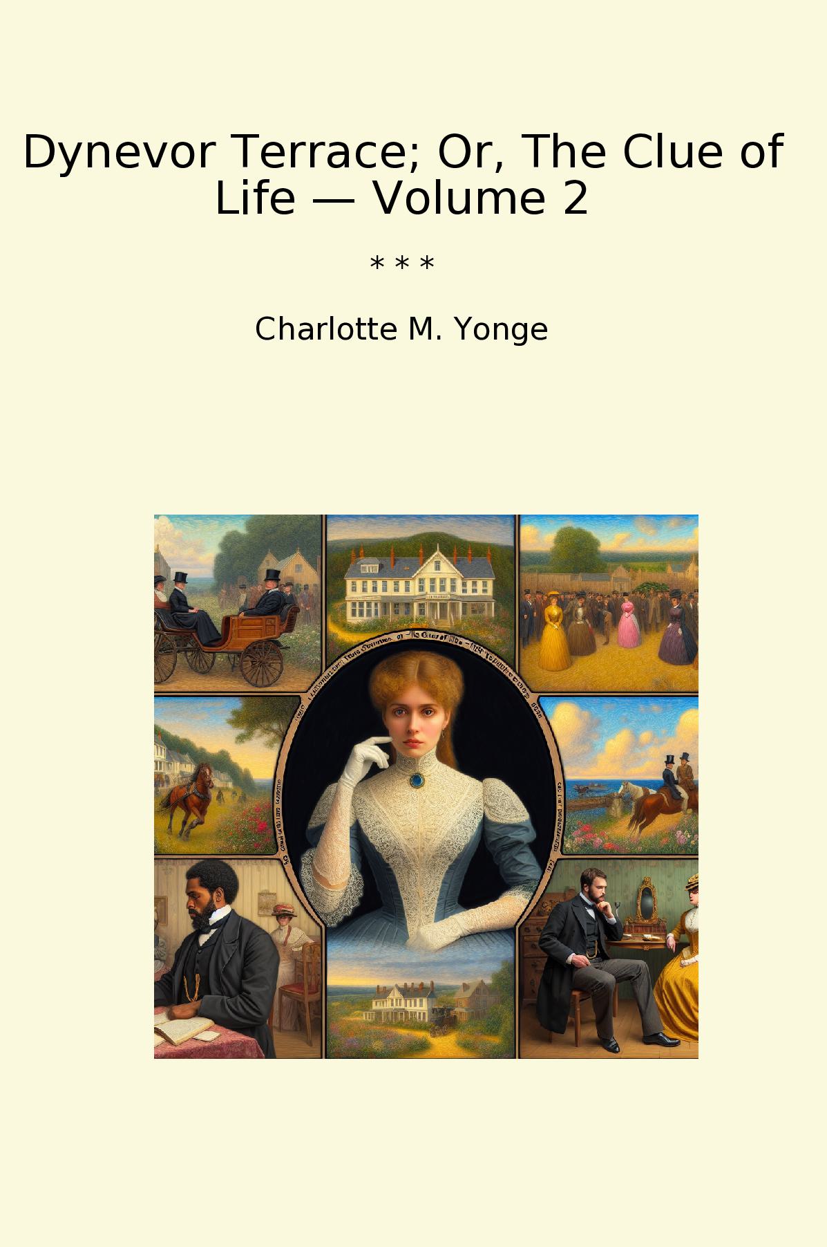 Dynevor Terrace; Or, The Clue of Life — Volume 2