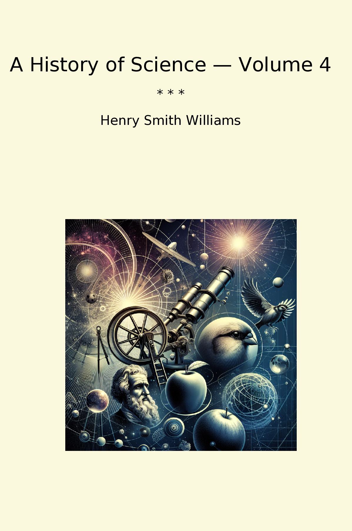 A History of Science — Volume 4