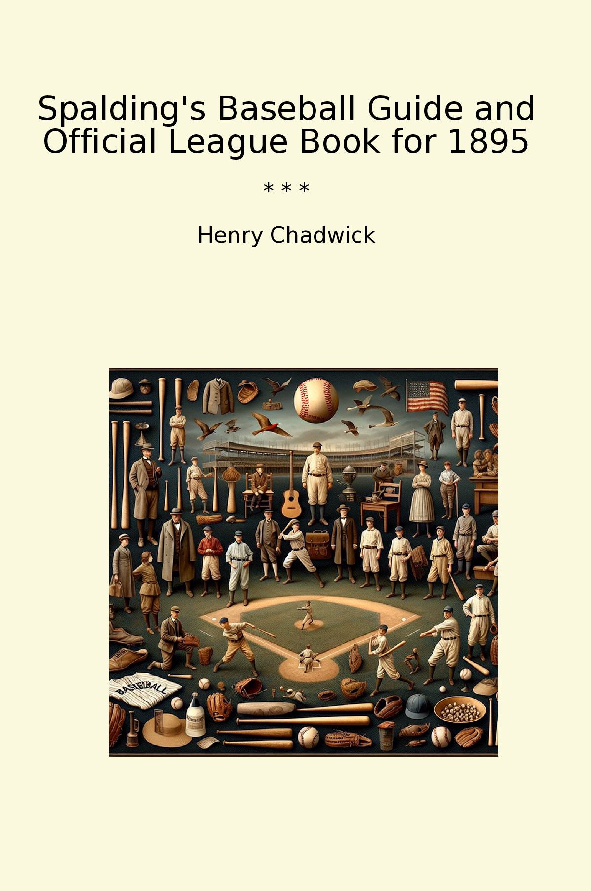 Spalding's Baseball Guide and Official League Book for 1895