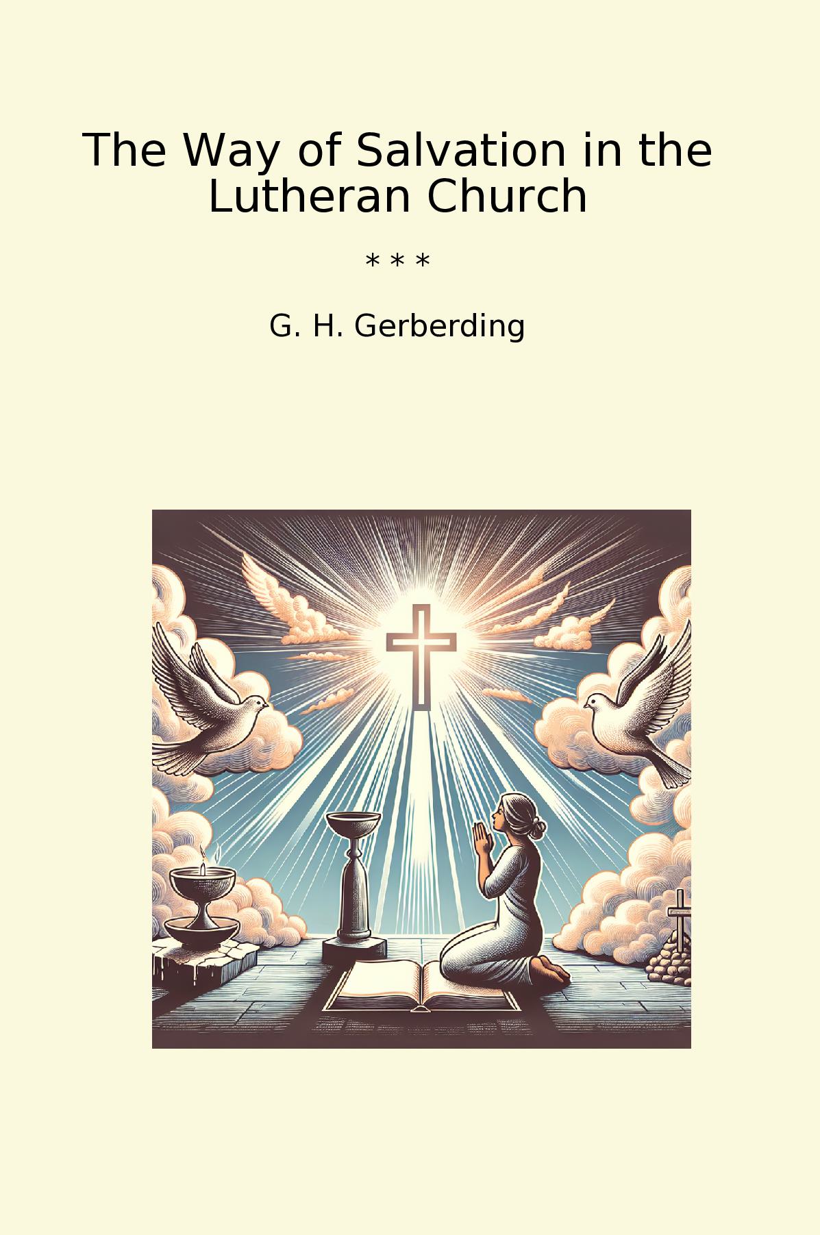 The Way of Salvation in the Lutheran Church