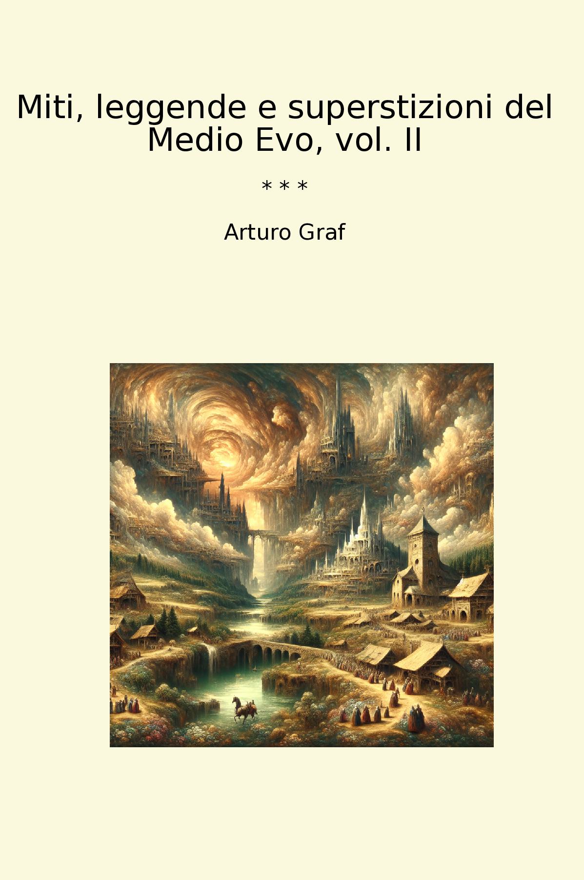 Miti, leggende e superstizioni del Medio Evo, vol. II