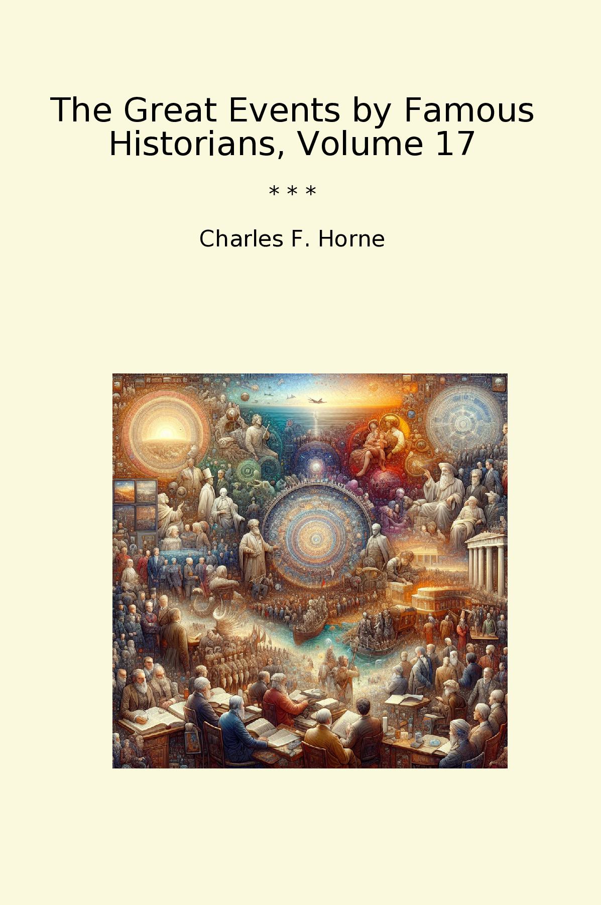 The Great Events by Famous Historians, Volume 17