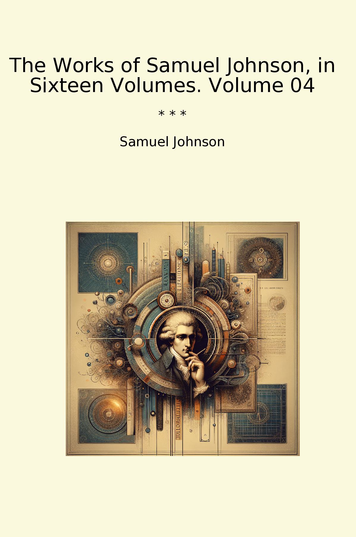 The Works of Samuel Johnson, in Sixteen Volumes. Volume 04