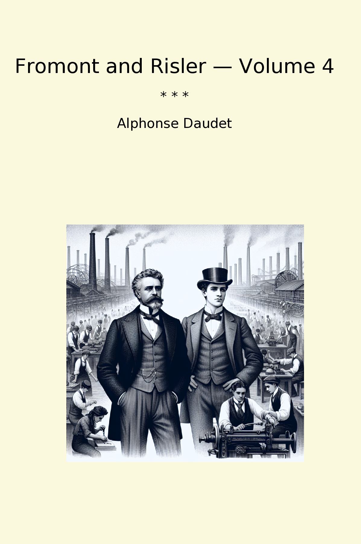 Fromont and Risler — Volume 4