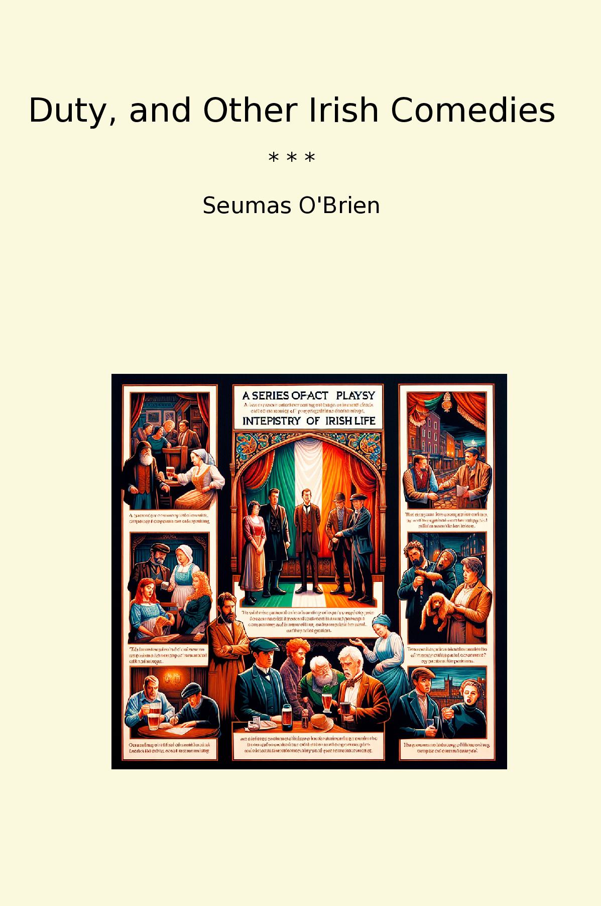 Duty, and Other Irish Comedies