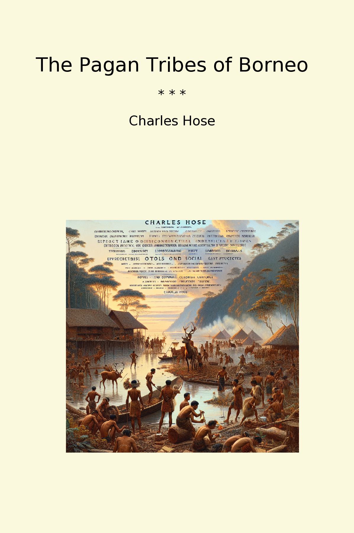 The Pagan Tribes of Borneo