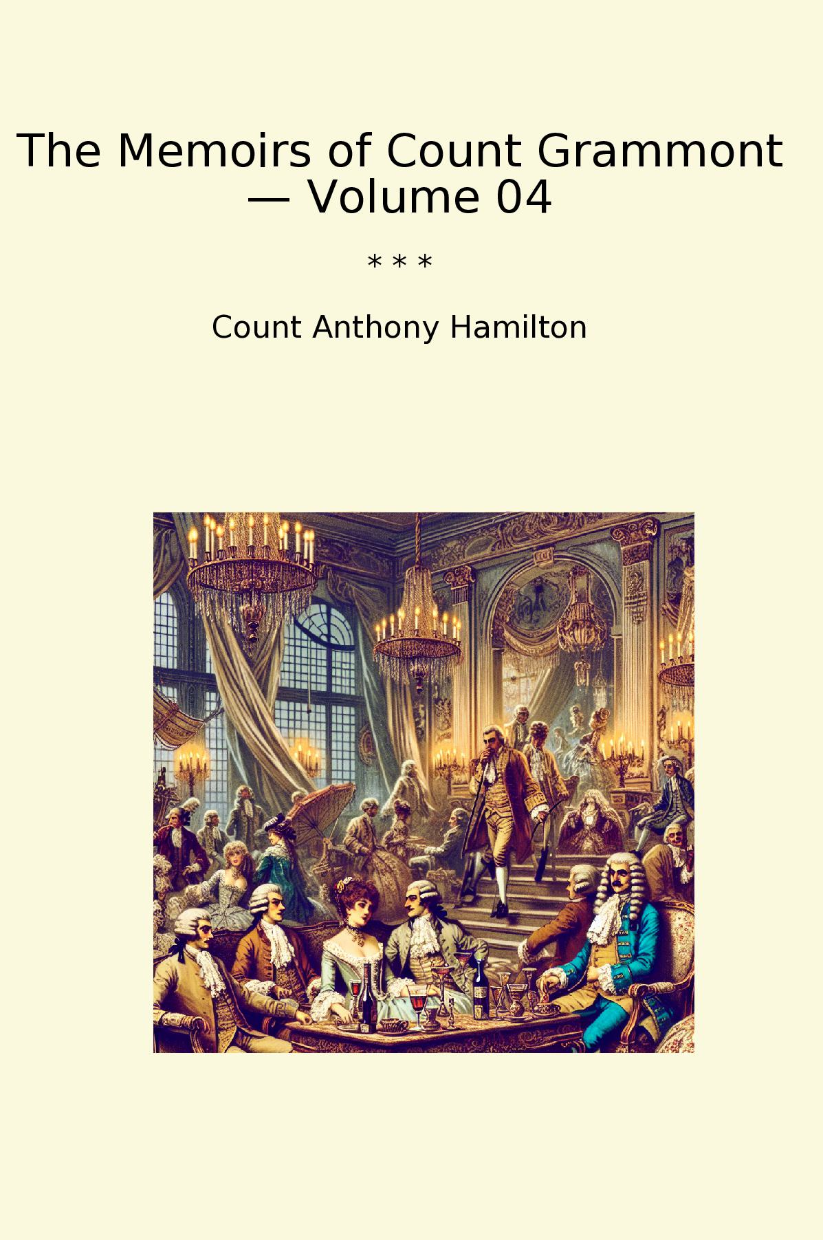The Memoirs of Count Grammont — Volume 04