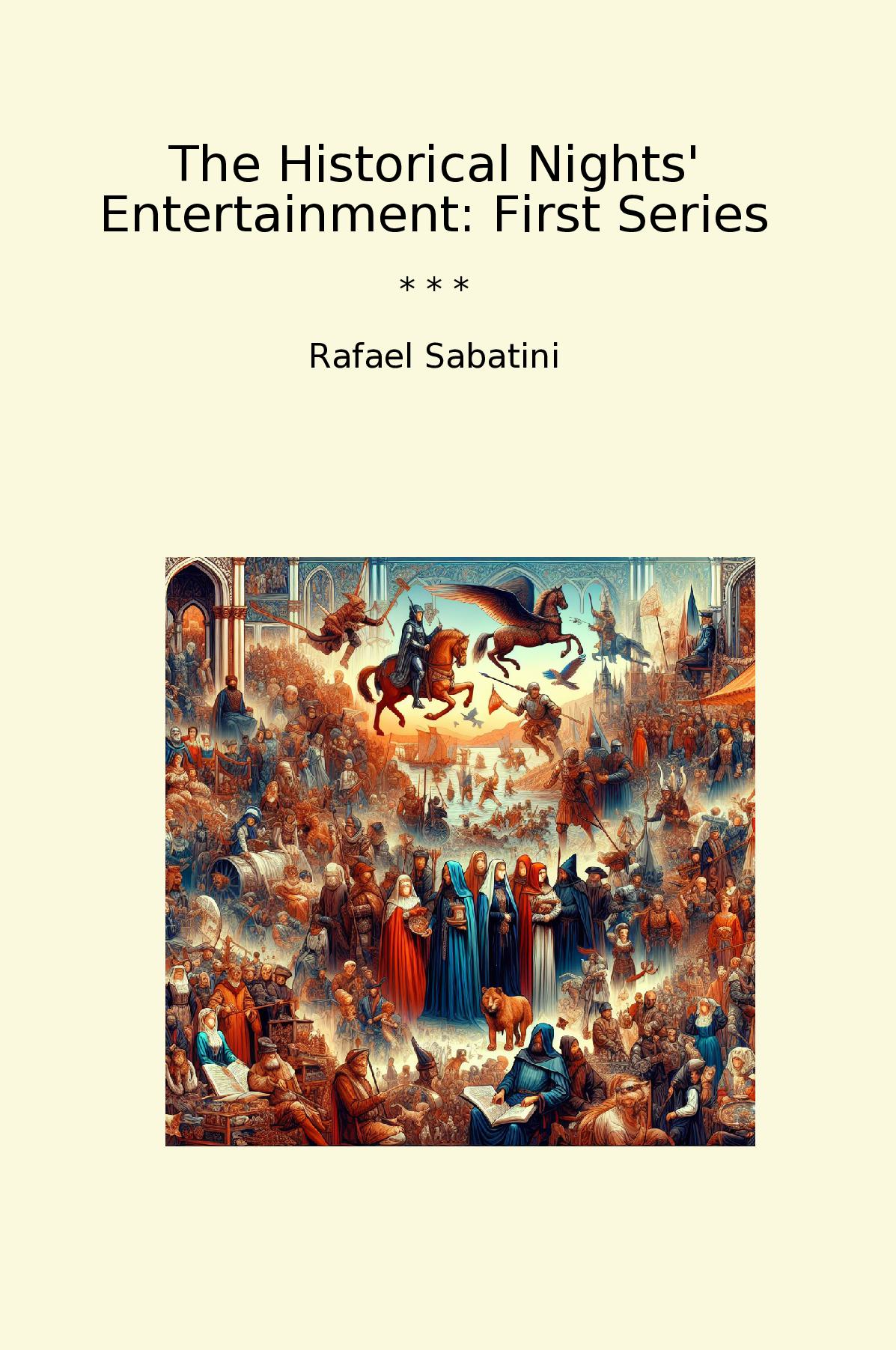 The Historical Nights' Entertainment: First Series