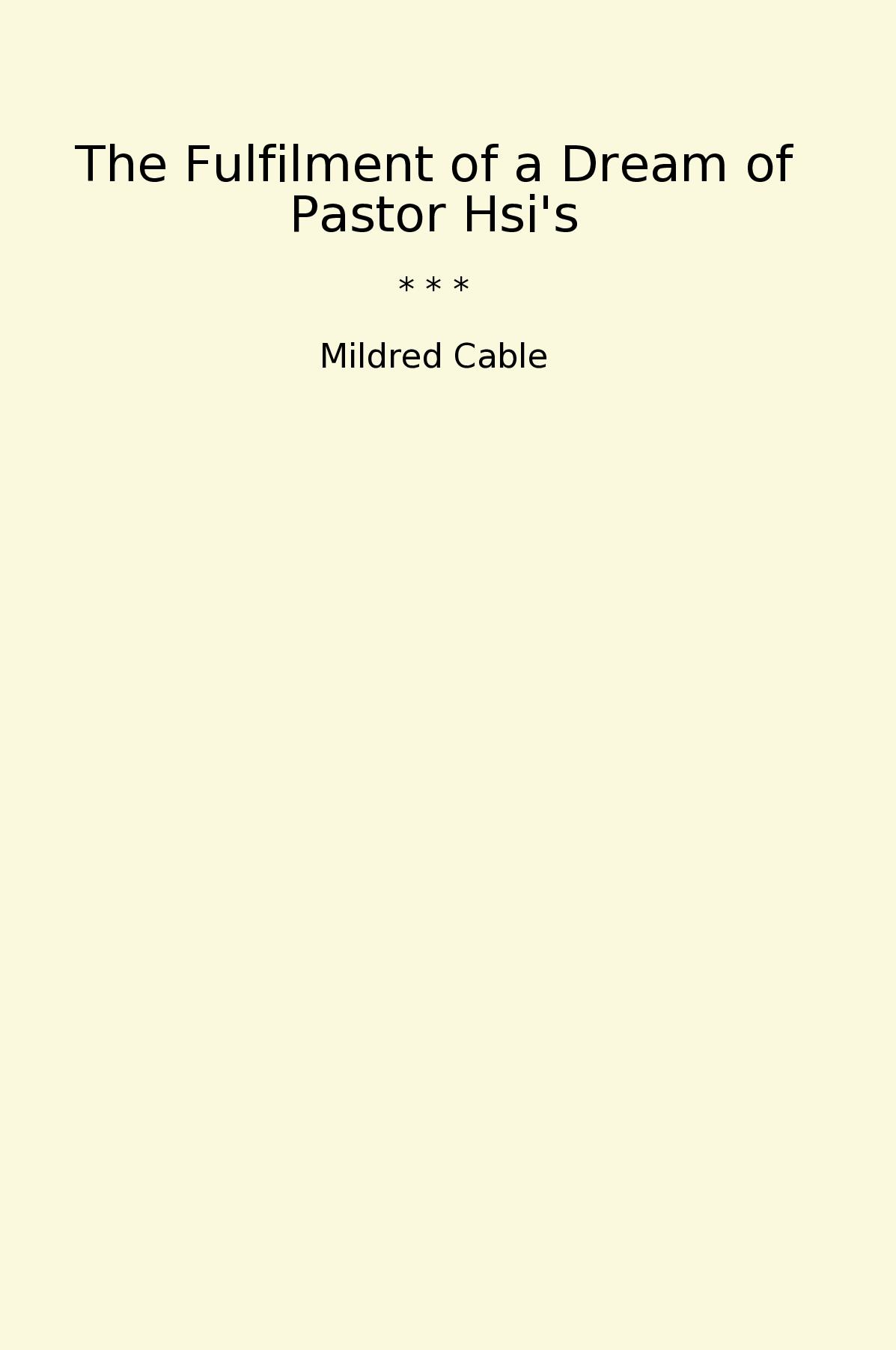 The Fulfilment of a Dream of Pastor Hsi's