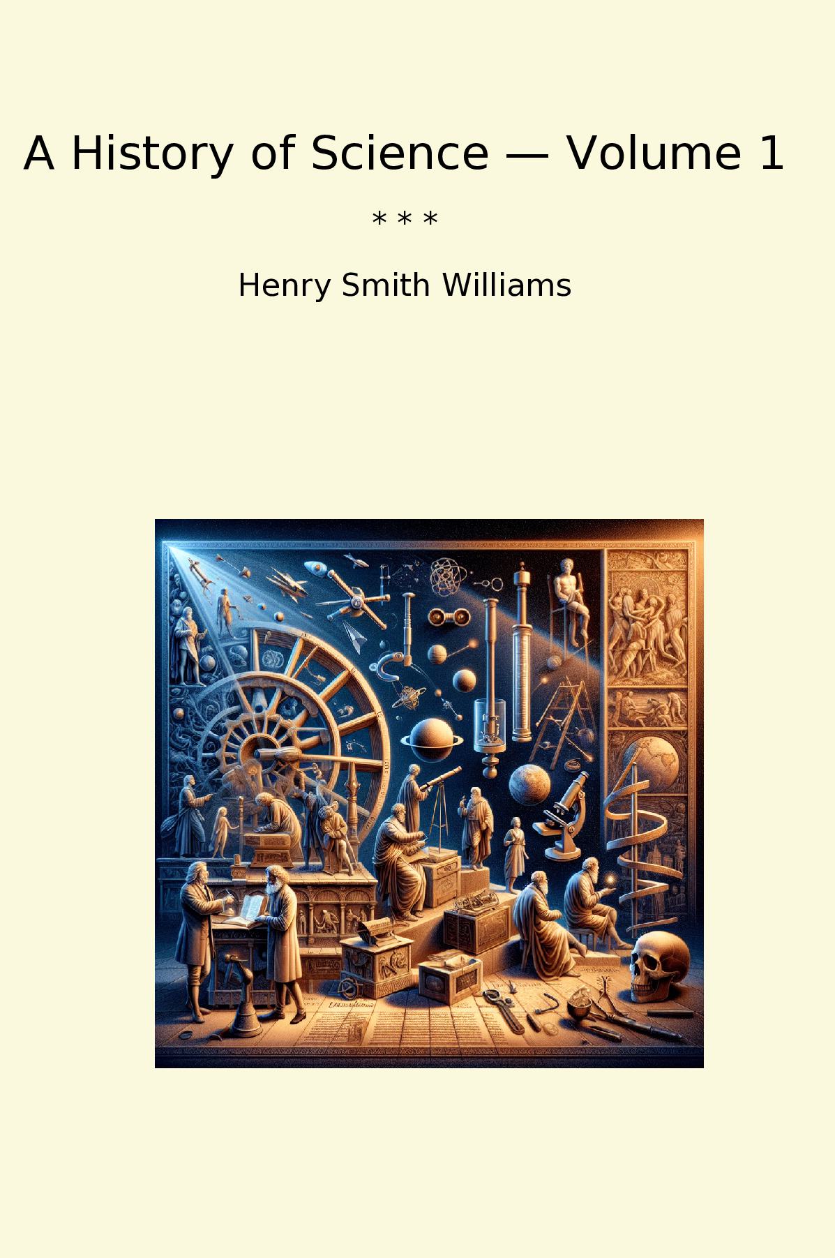 A History of Science — Volume 1