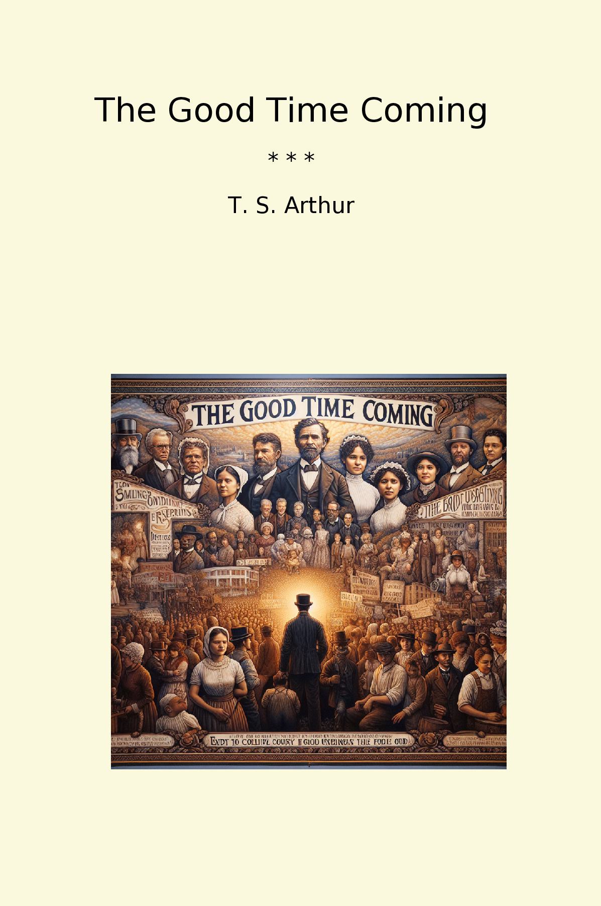 The Good Time Coming