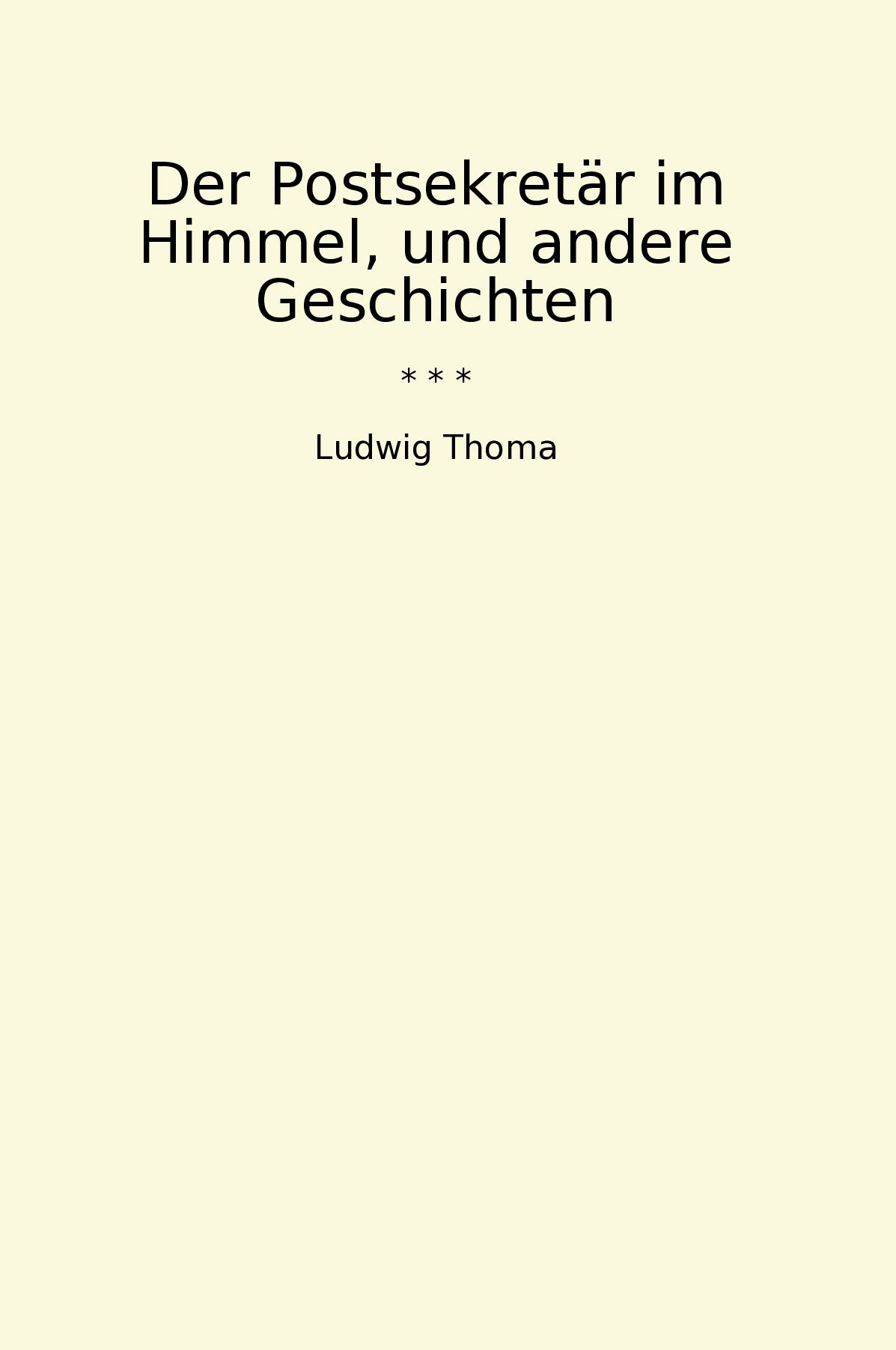 Der Postsekretär im Himmel, und andere Geschichten