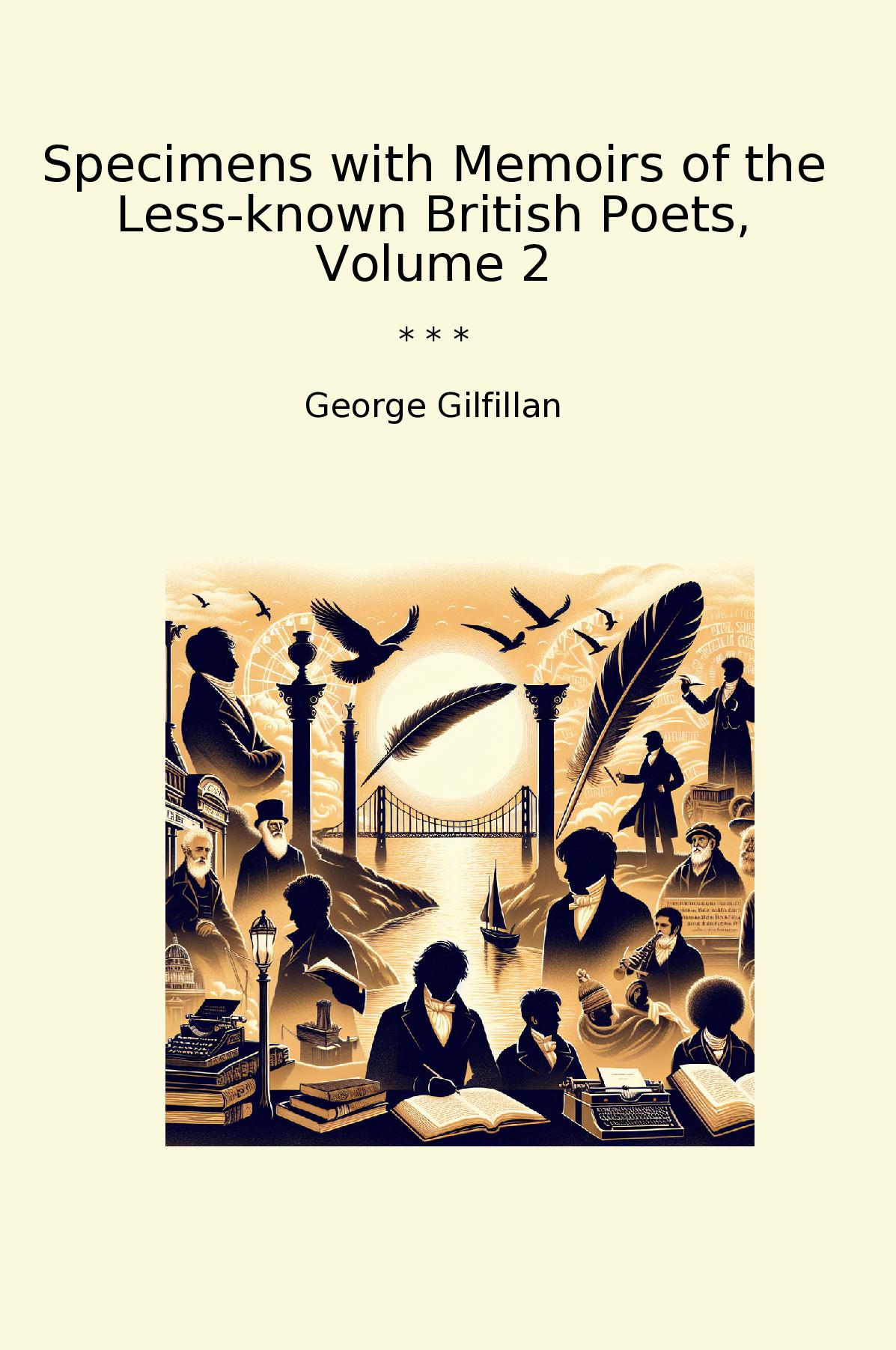 Specimens with Memoirs of the Less-known British Poets, Volume 2