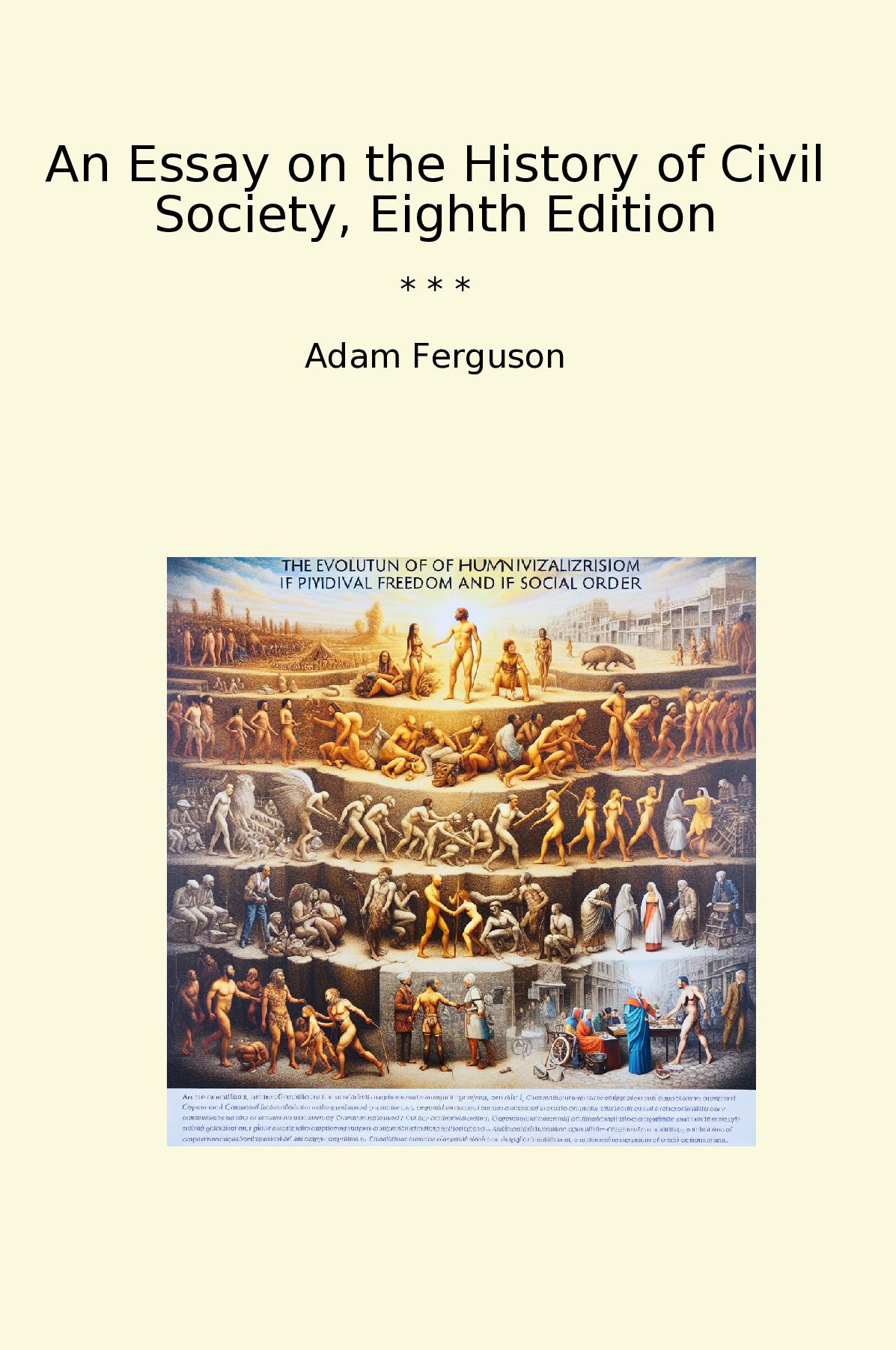 An Essay on the History of Civil Society, Eighth Edition