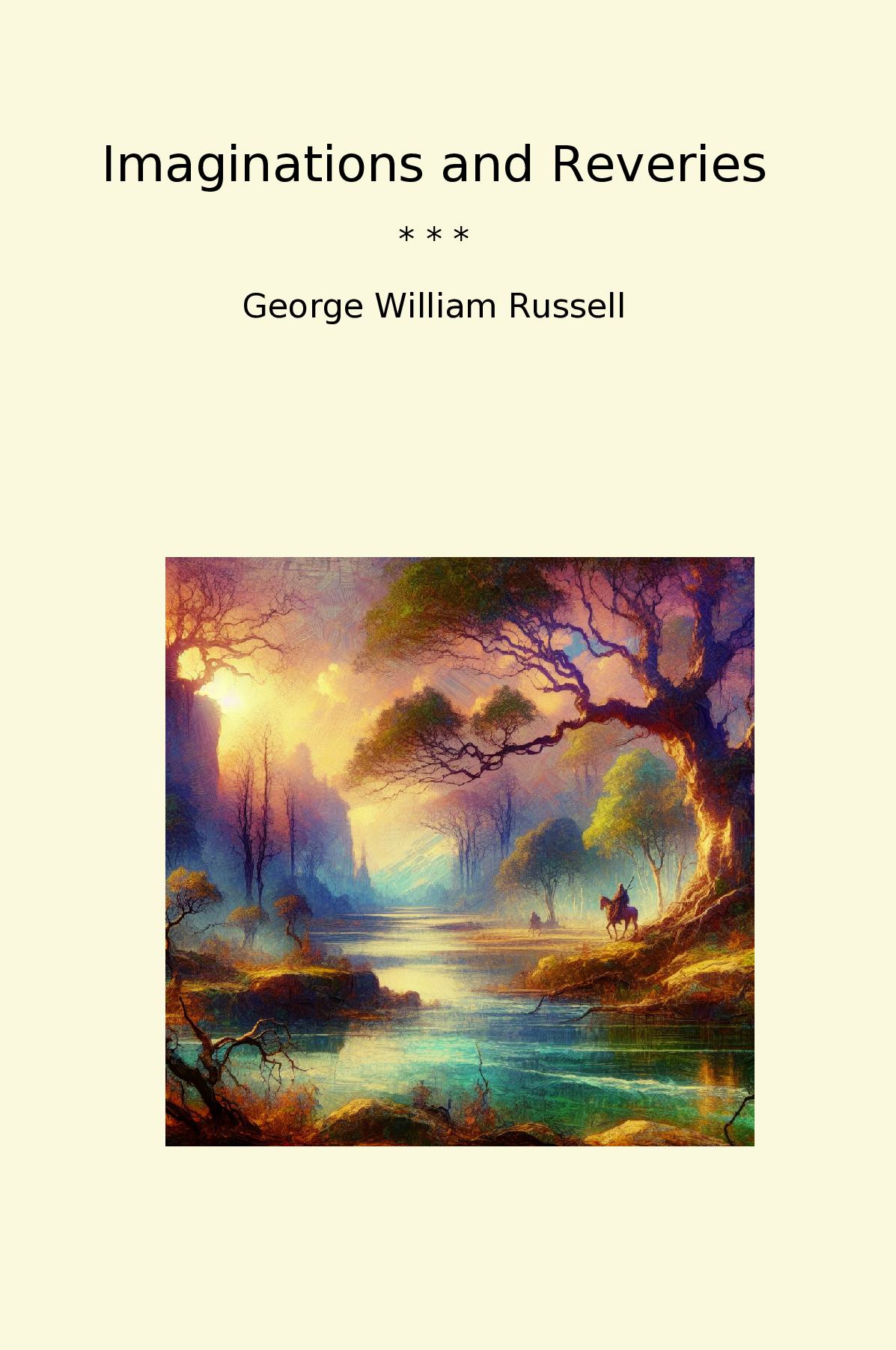 Imaginations and Reveries