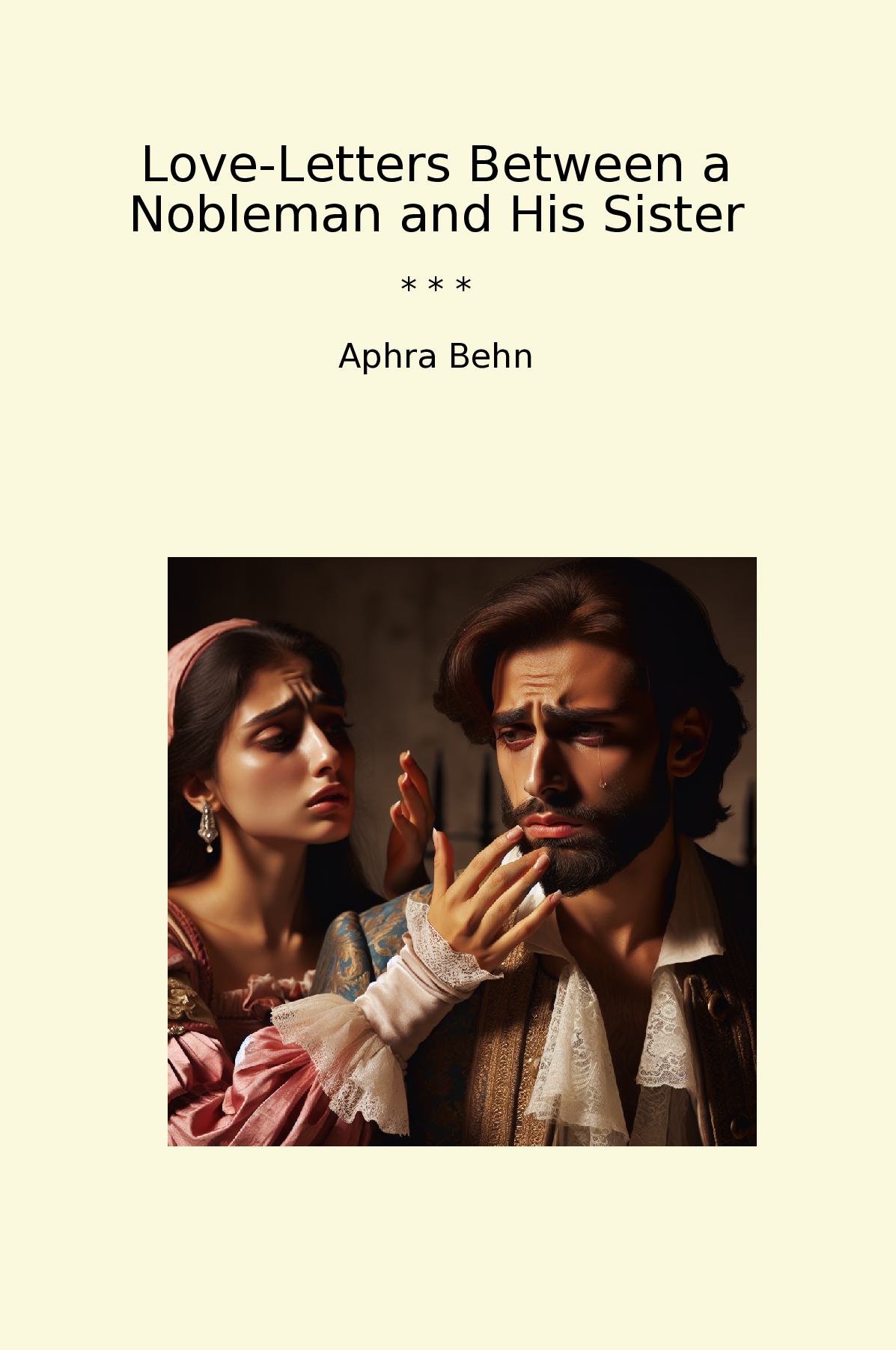 Love-Letters Between a Nobleman and His Sister