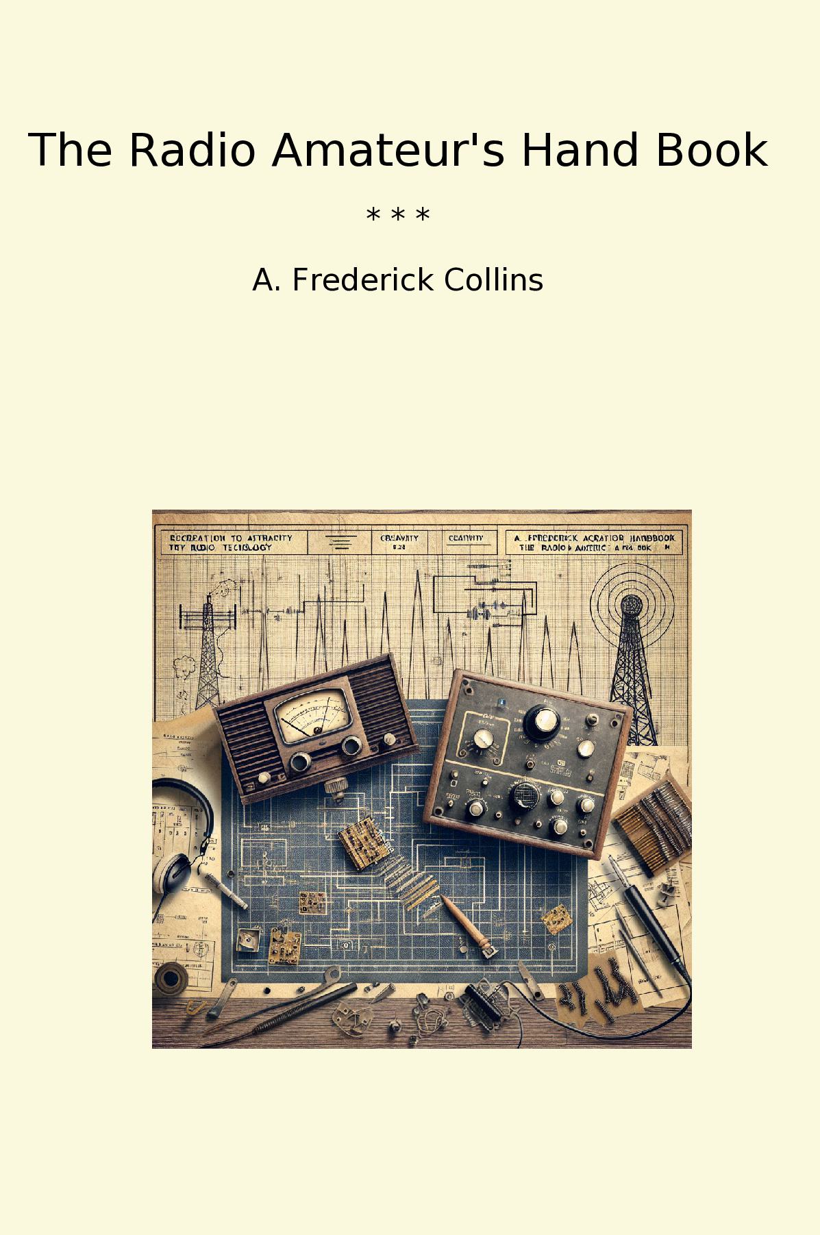 The Radio Amateur's Hand Book