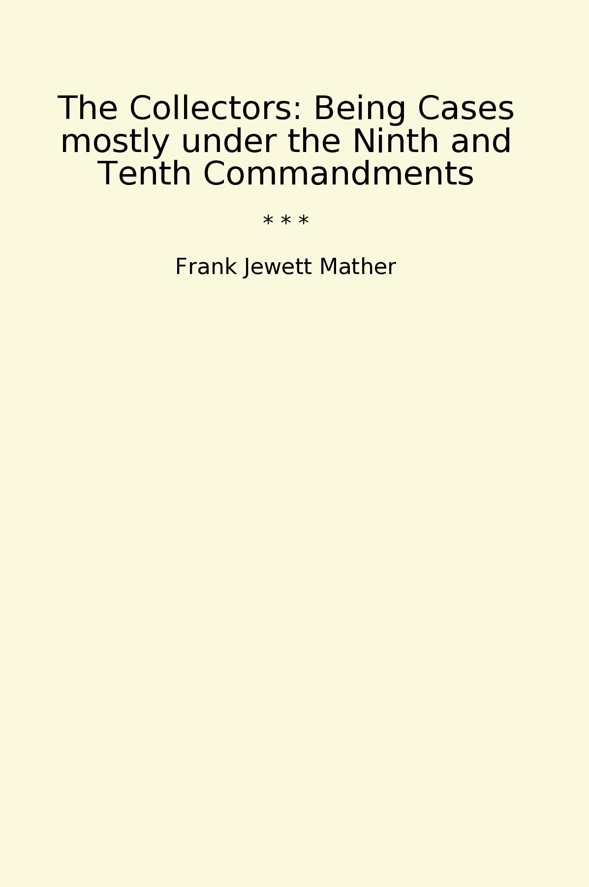 The Collectors: Being Cases mostly under the Ninth and Tenth Commandments