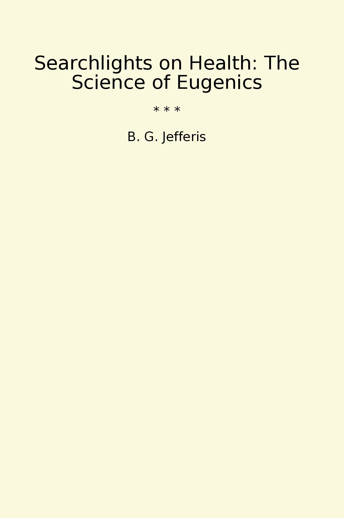Searchlights on Health: The Science of Eugenics