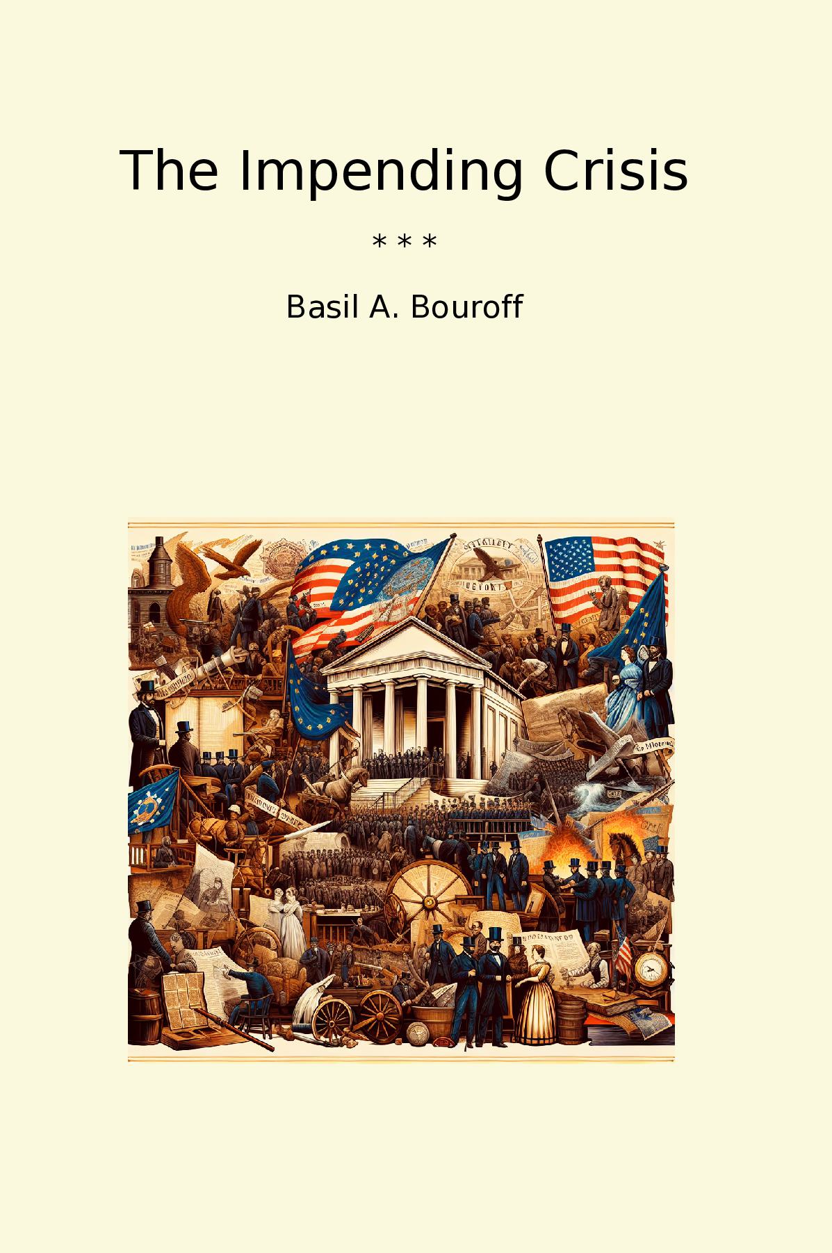 The Impending Crisis