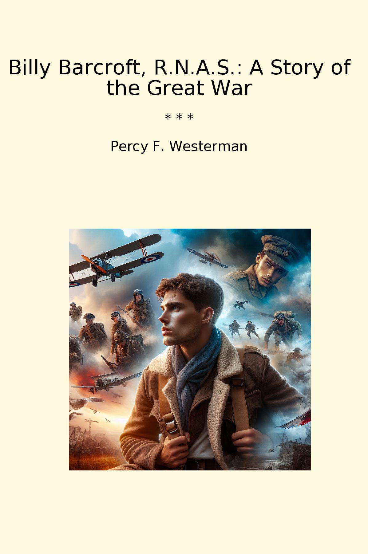 Billy Barcroft, R.N.A.S.: A Story of the Great War