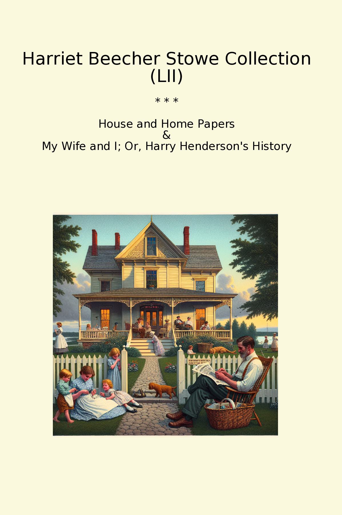 Harriet Beecher Stowe Collection (LII)