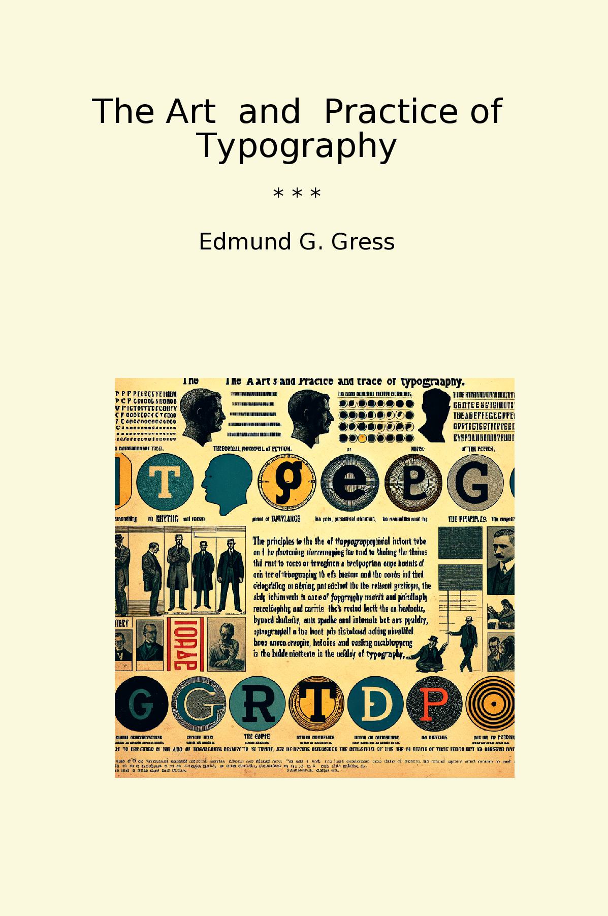 The Art  and  Practice of Typography
