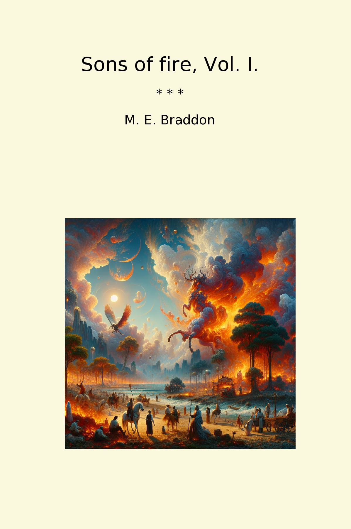 Sons of fire, Vol. I.