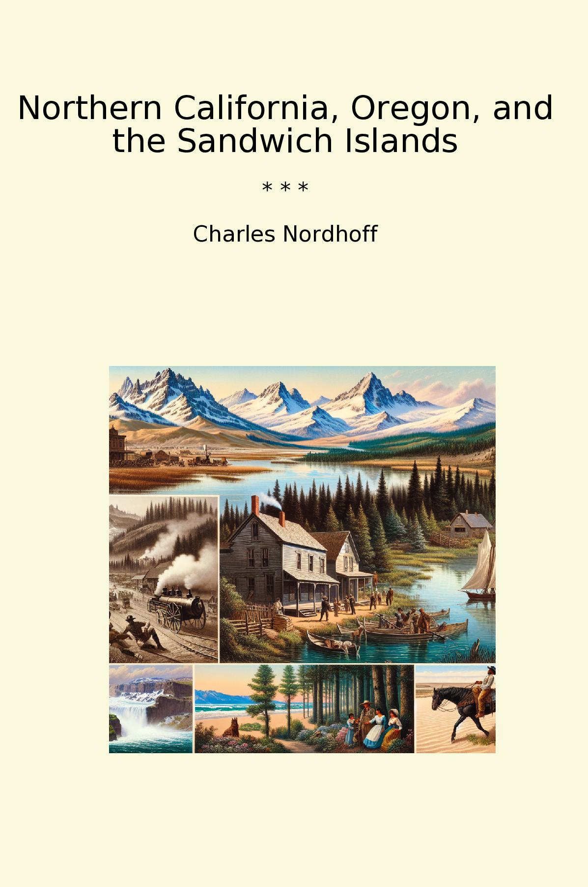 Northern California, Oregon, and the Sandwich Islands