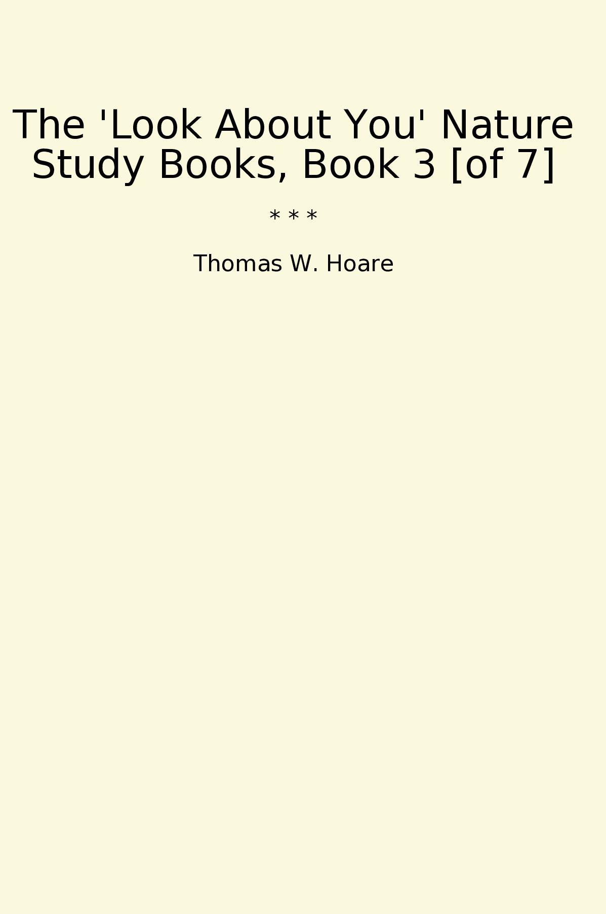 The 'Look About You' Nature Study Books, Book 3 [of 7]