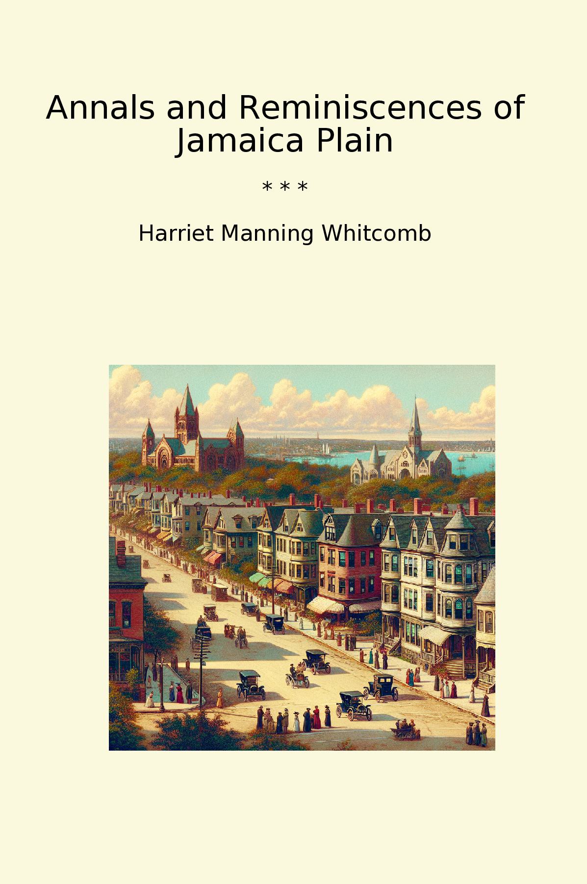 Annals and Reminiscences of Jamaica Plain