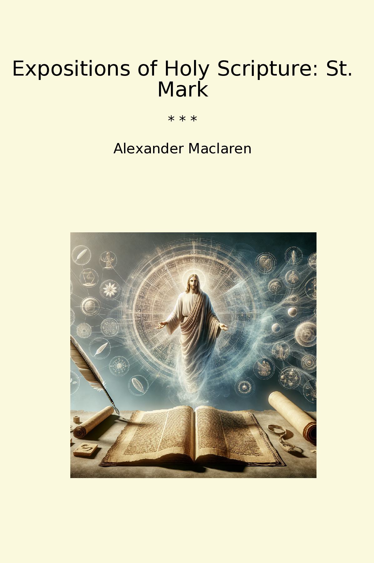 Expositions of Holy Scripture: St. Mark
