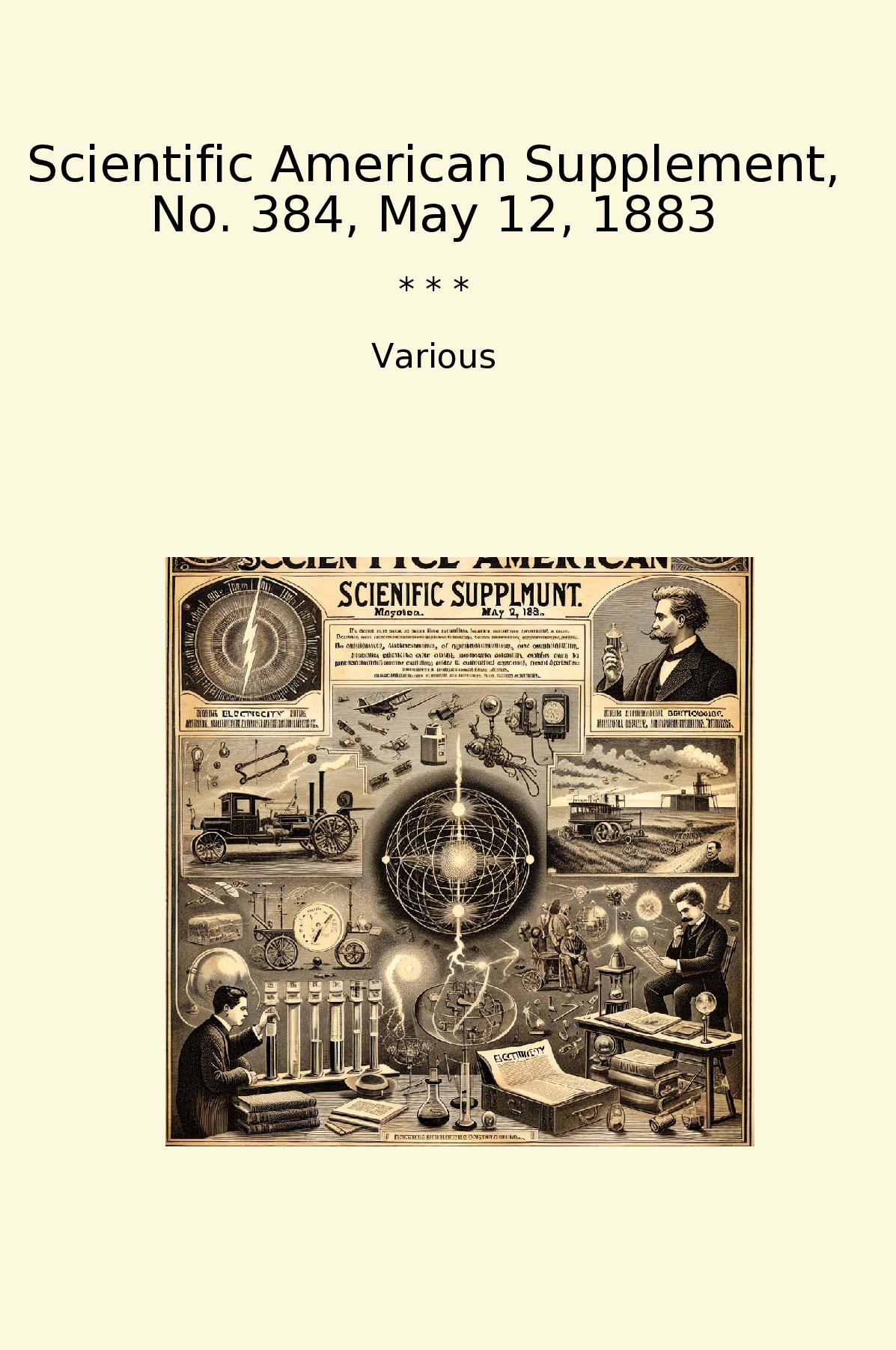Scientific American Supplement, No. 384, May 12, 1883
