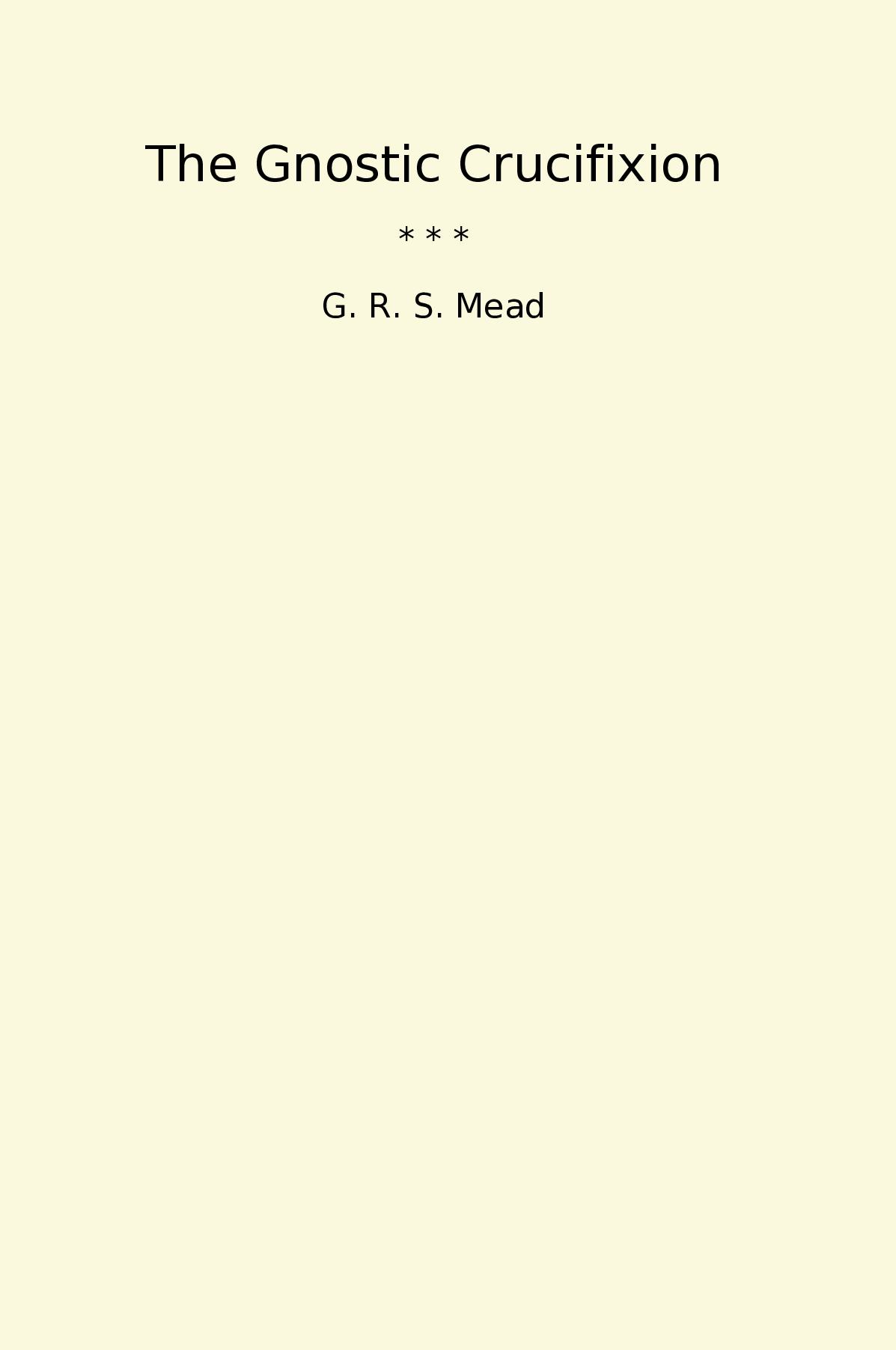 The Gnostic Crucifixion