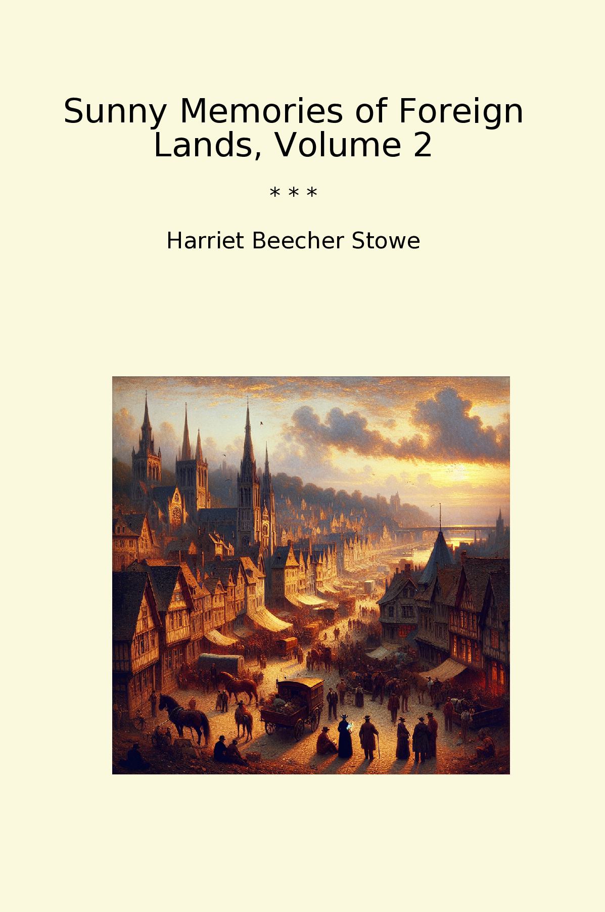 Sunny Memories of Foreign Lands, Volume 2