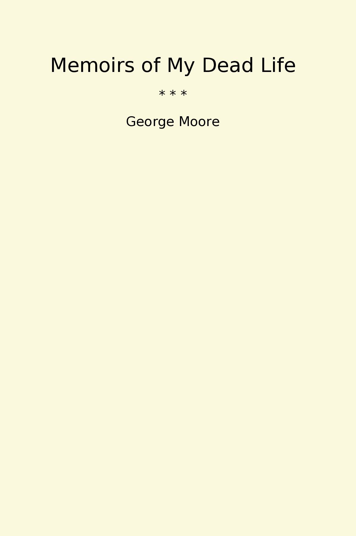 Memoirs of My Dead Life