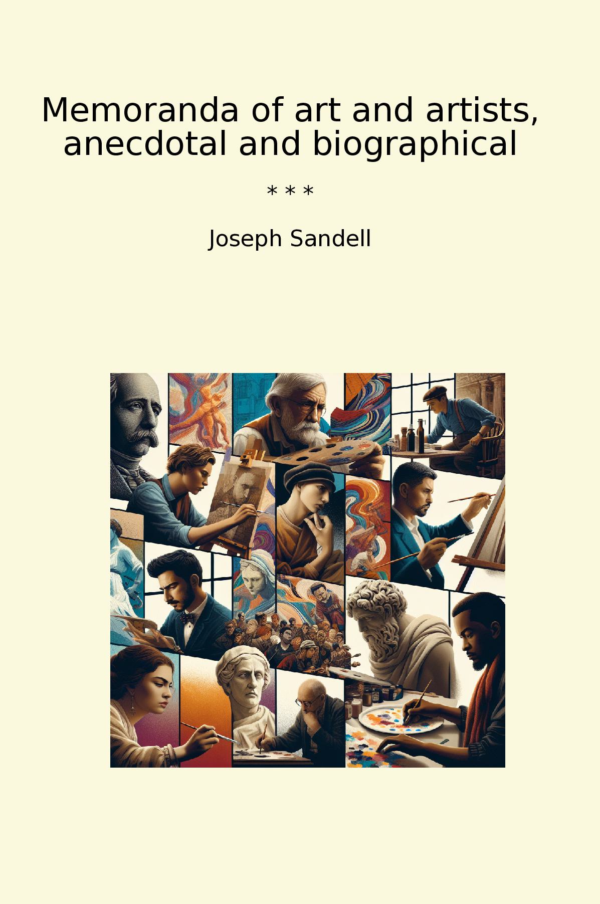 Memoranda of art and artists, anecdotal and biographical