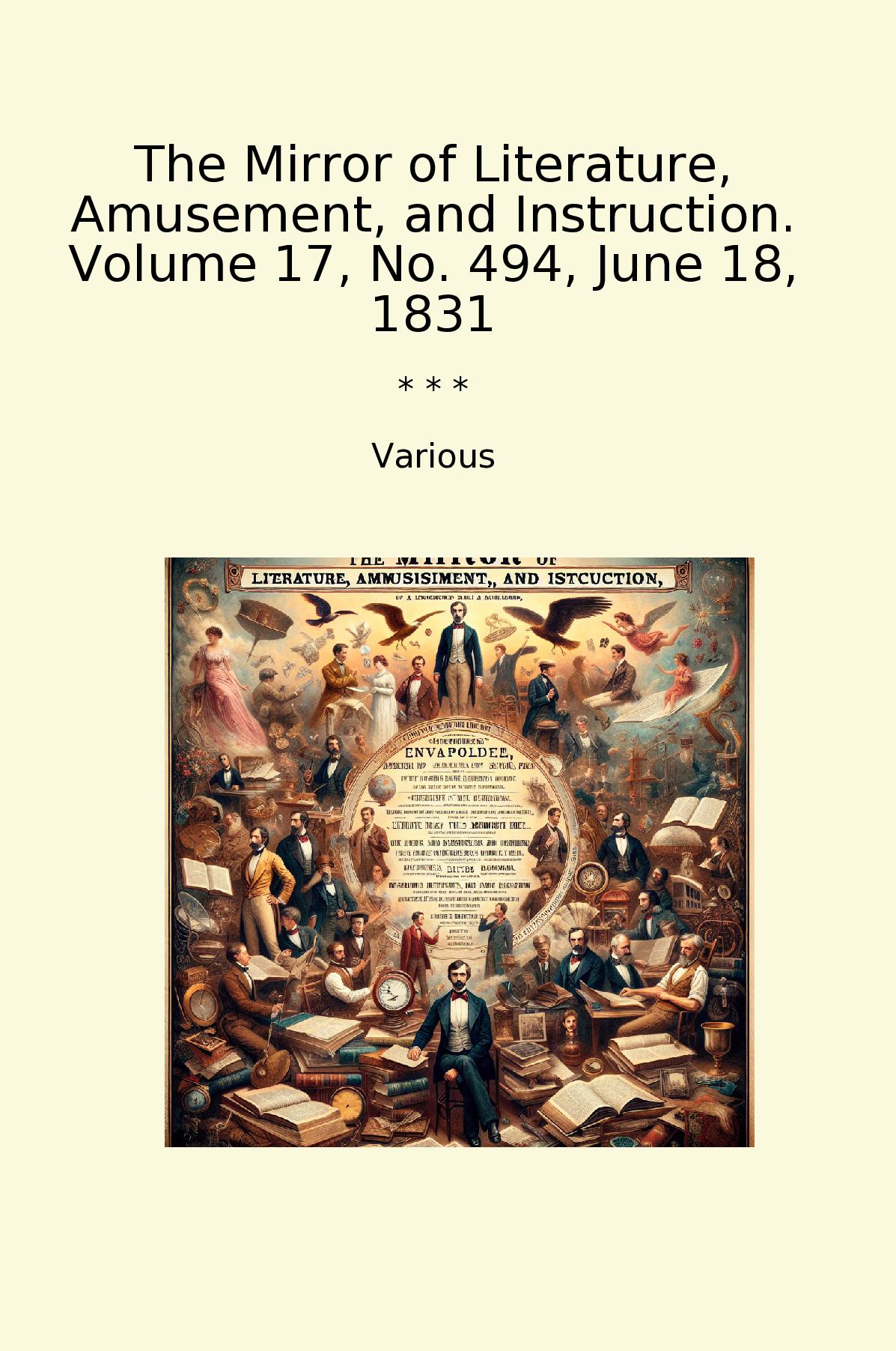 The Mirror of Literature, Amusement, and Instruction. Volume 17, No. 494, June 18, 1831