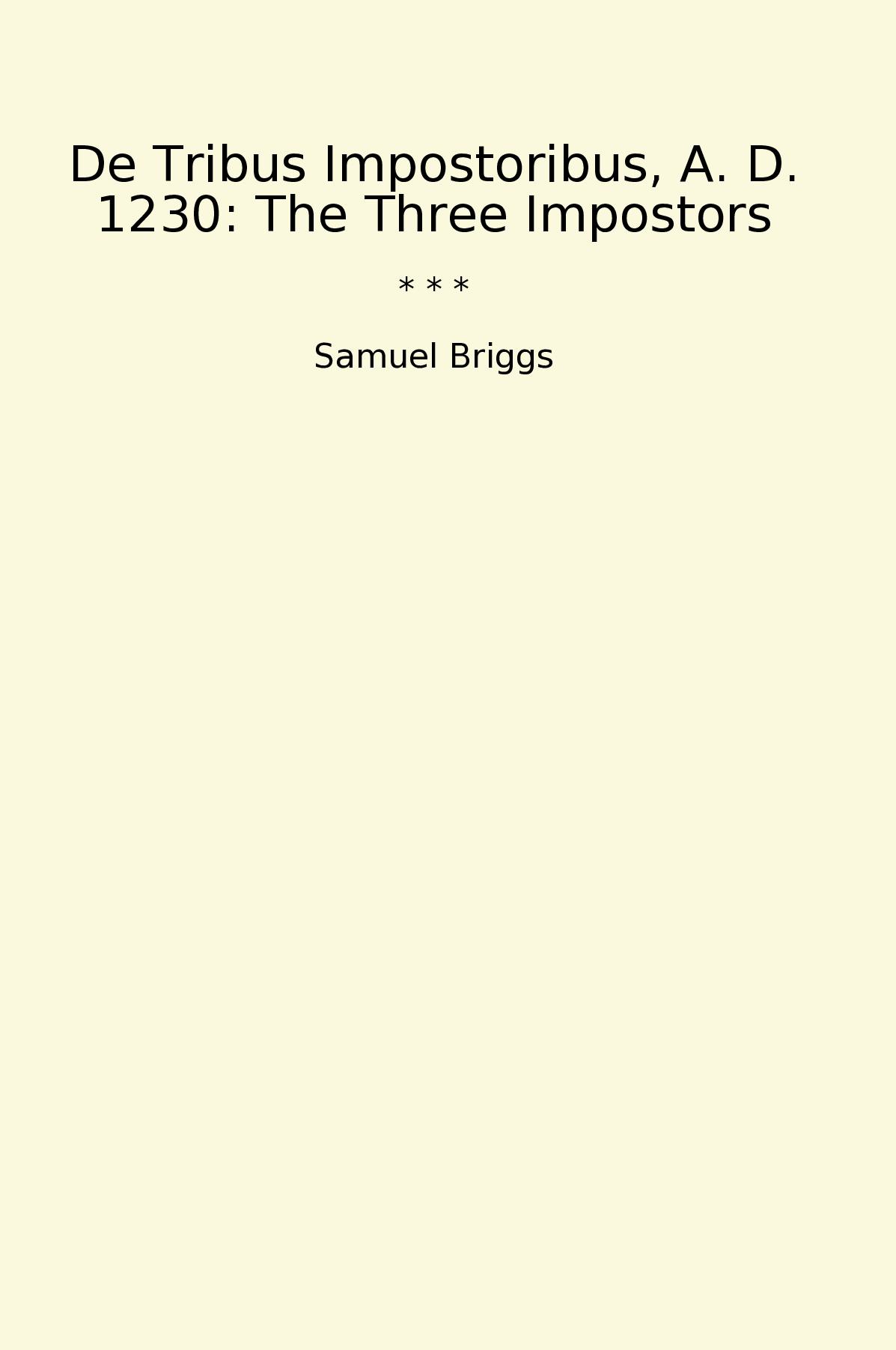 De Tribus Impostoribus, A. D. 1230: The Three Impostors