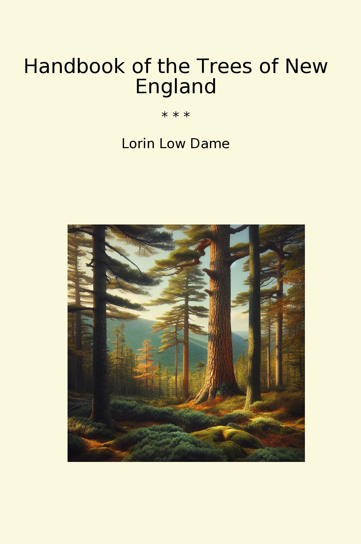 Handbook of the Trees of New England