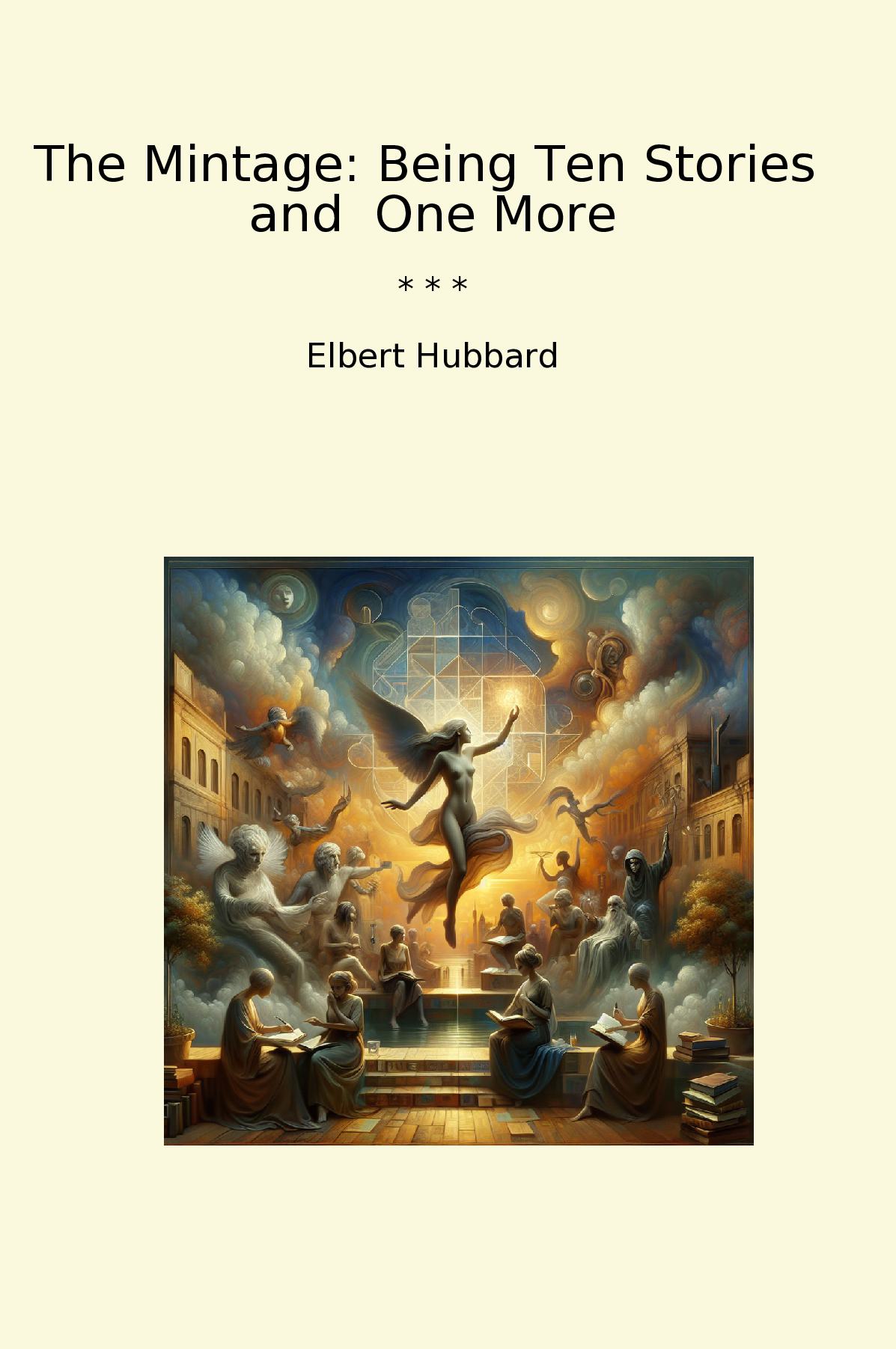 The Mintage: Being Ten Stories  and  One More