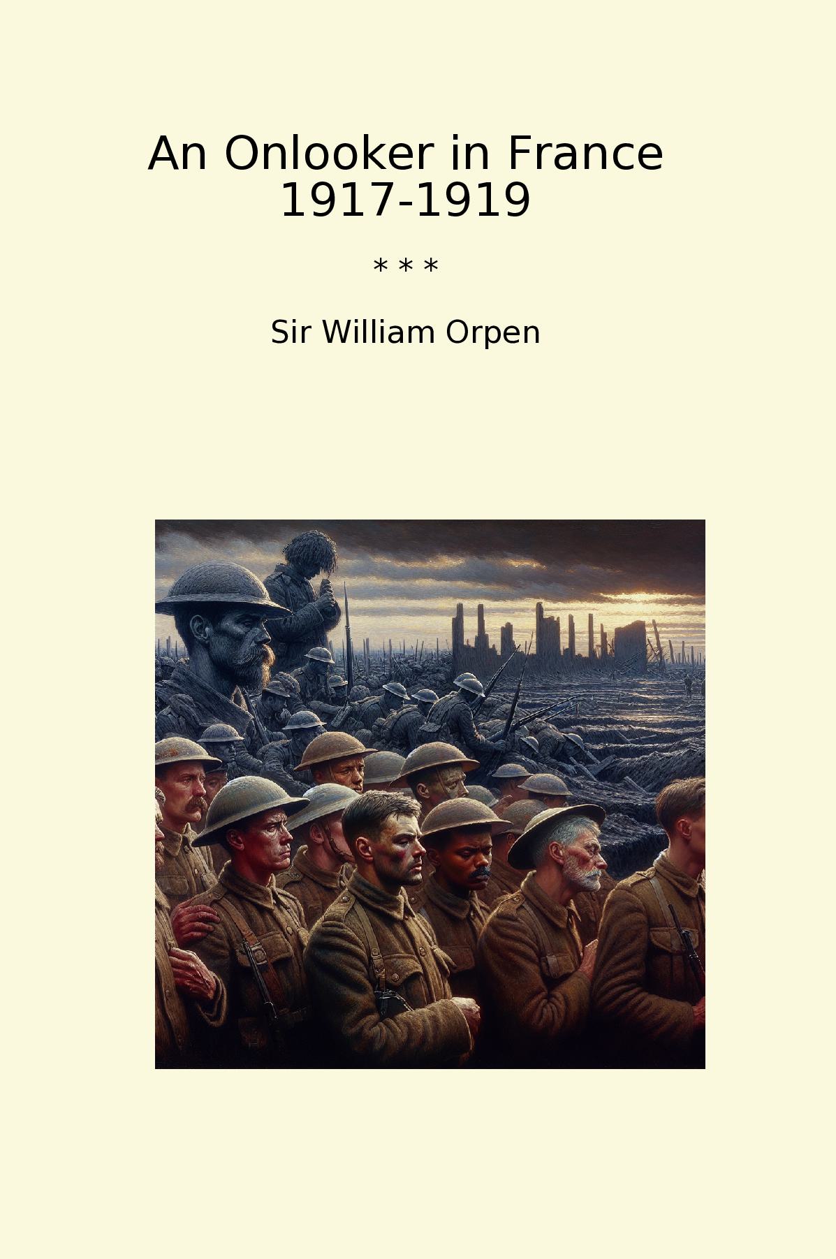 An Onlooker in France 1917-1919