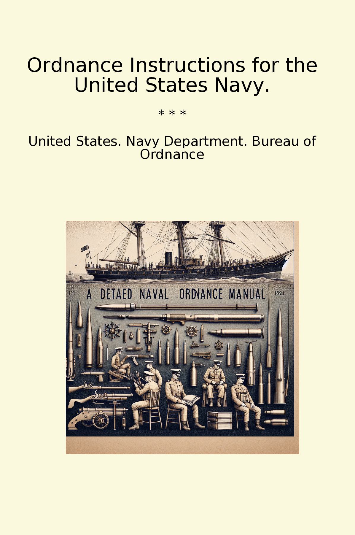 Ordnance Instructions for the United States Navy.